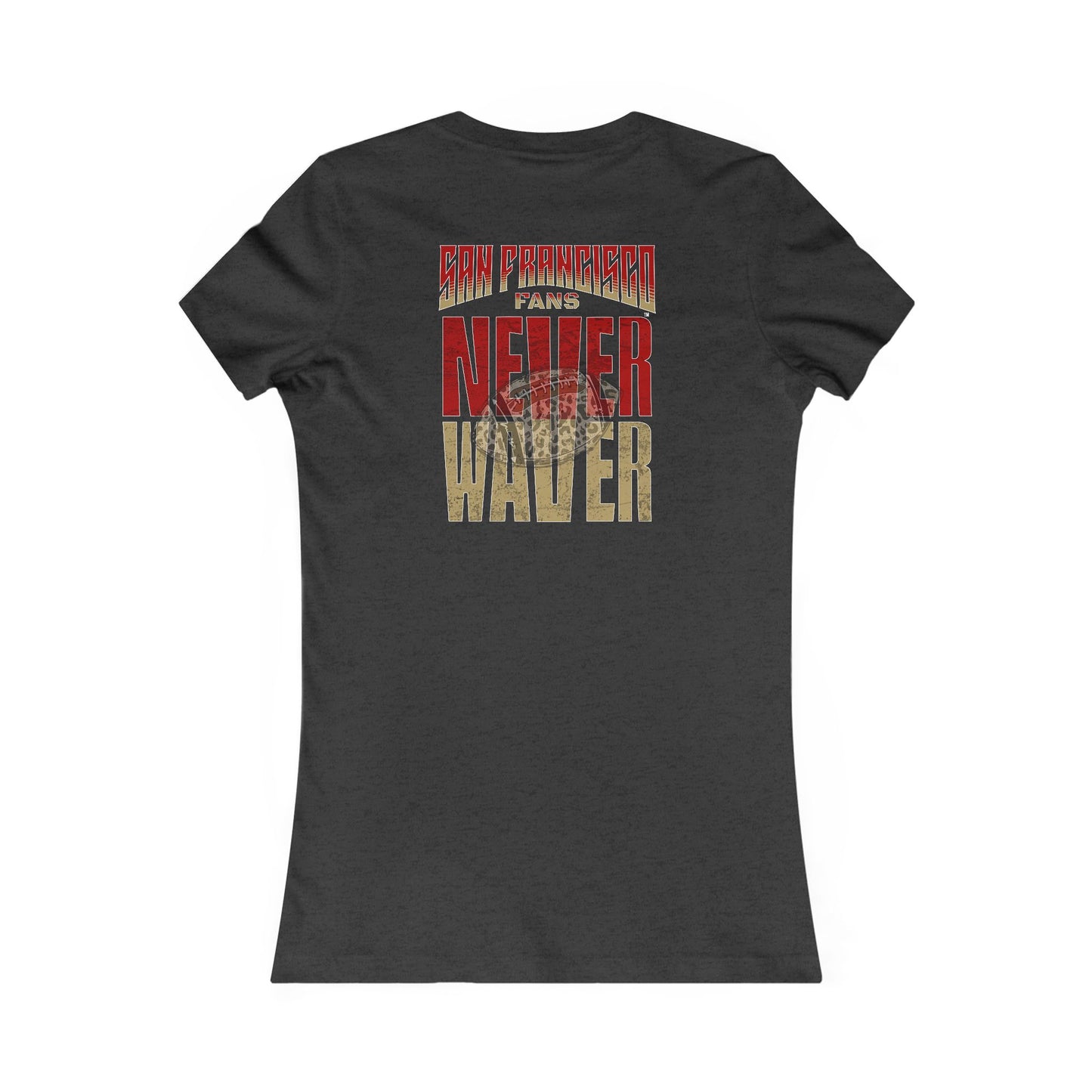 San Francisco Fans Never Waver With Leopard Football Women's Favorite Tee