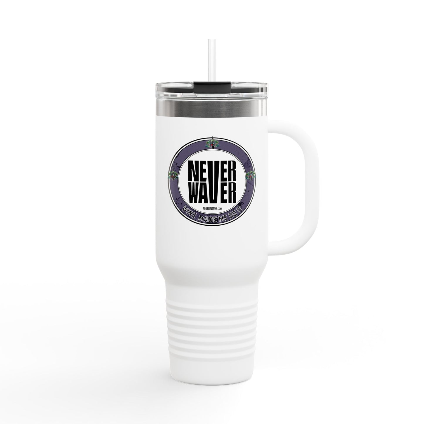 Never Waver Wine Made Me Do It Insulated Travel Mug, 40 oz