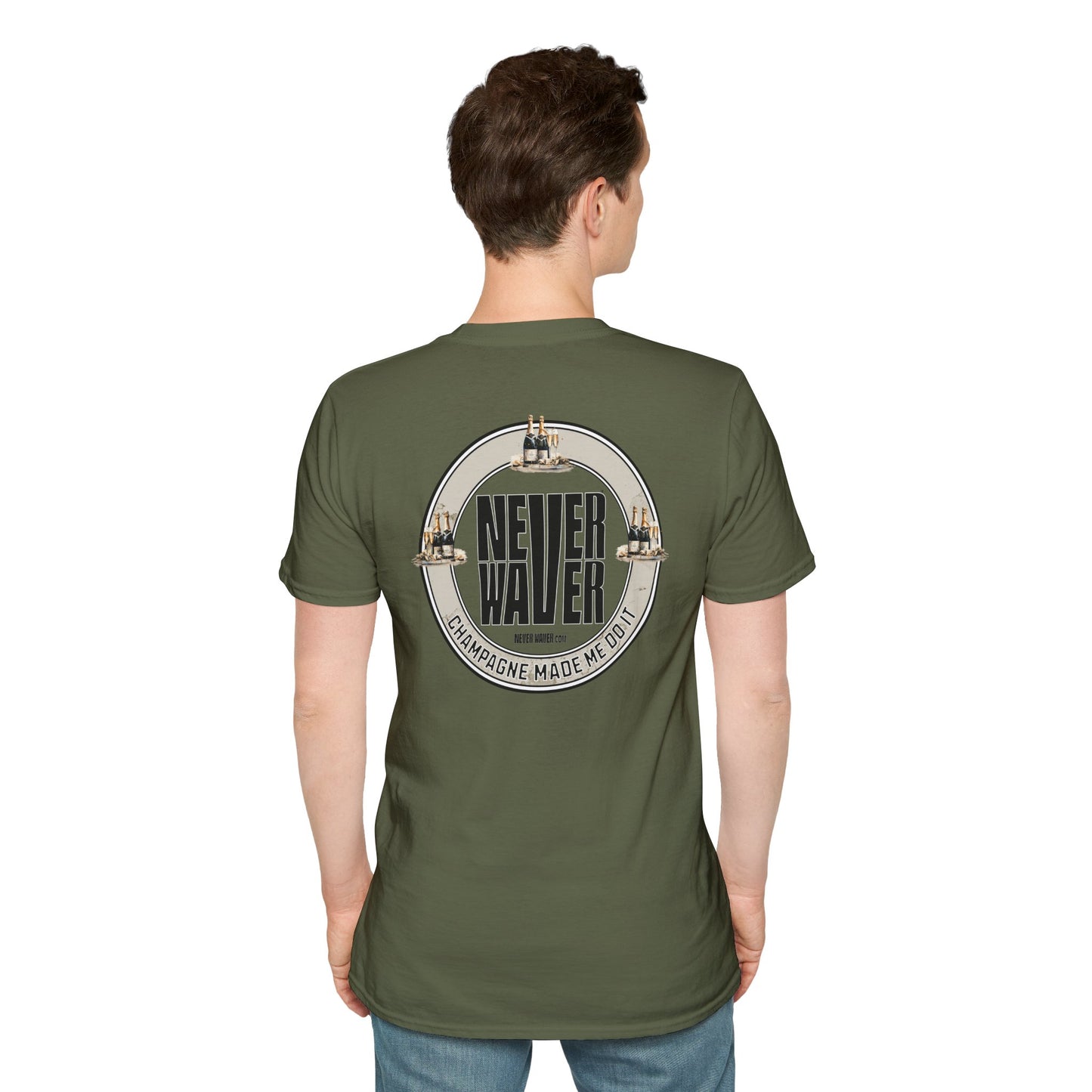Never Waver Champagne Made Me Do It? Unisex Soft style T-Shirt