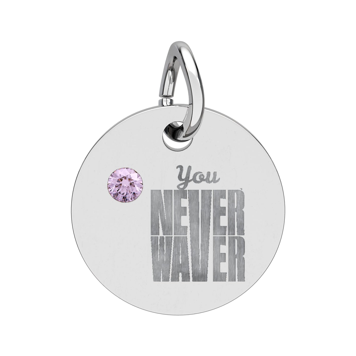 Circle Birthstone Charm — Engraved "You Never Waver" Inspirational Pendant