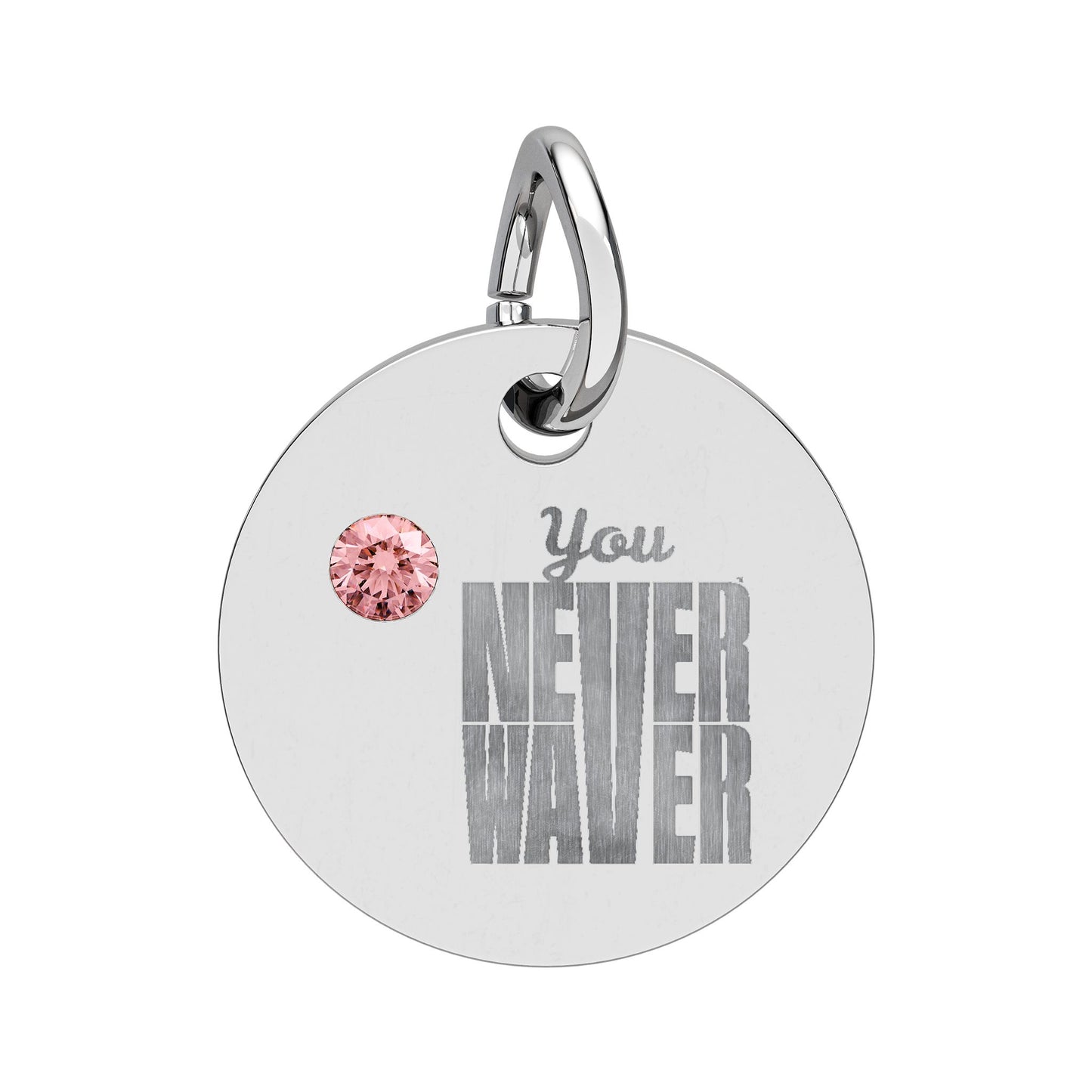 Circle Birthstone Charm — Engraved "You Never Waver" Inspirational Pendant