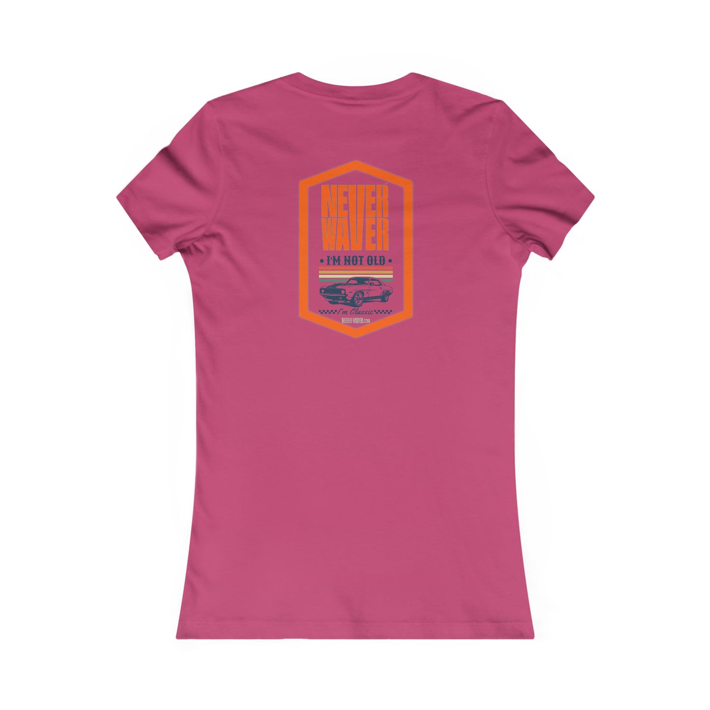 Never Waver I'm not old I'm a classic Women's Favorite Tee