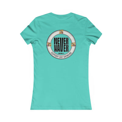 Support Day Drinking Never Waver Women's Favorite Tee
