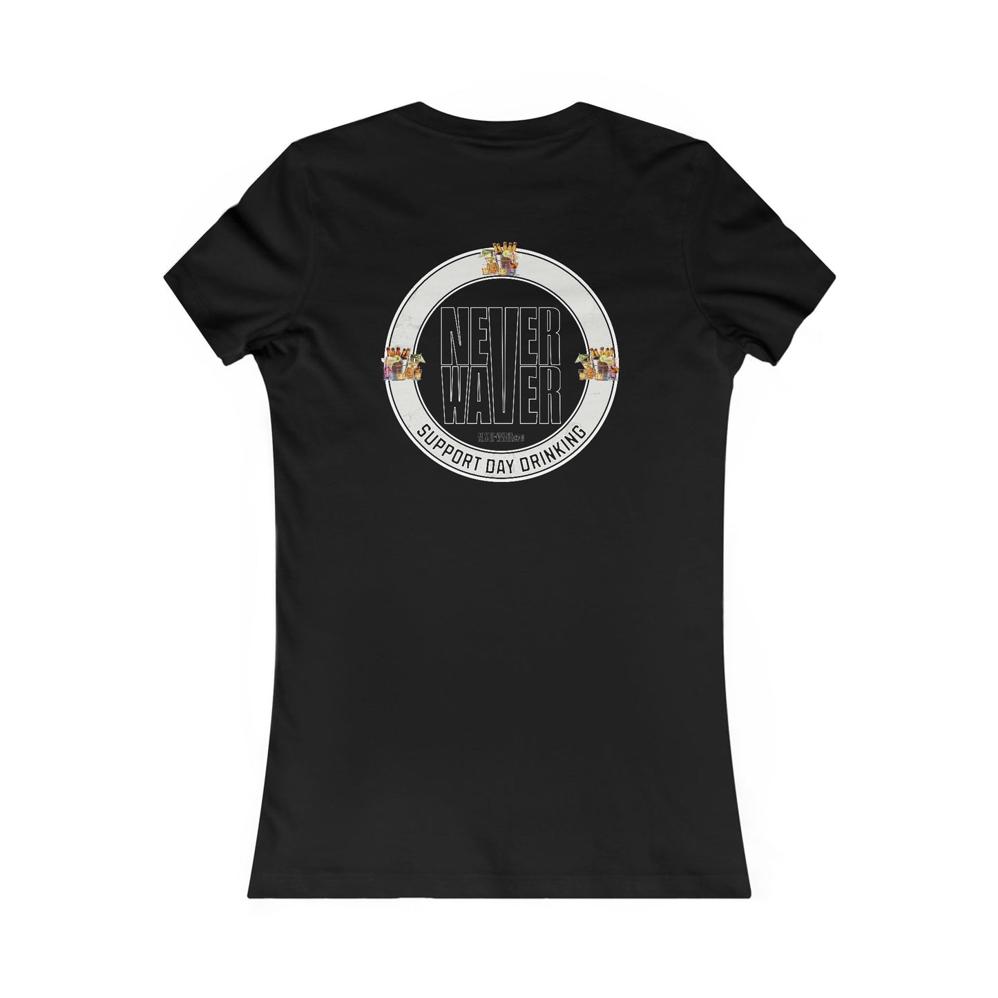 Support Day Drinking Never Waver Women's Favorite Tee