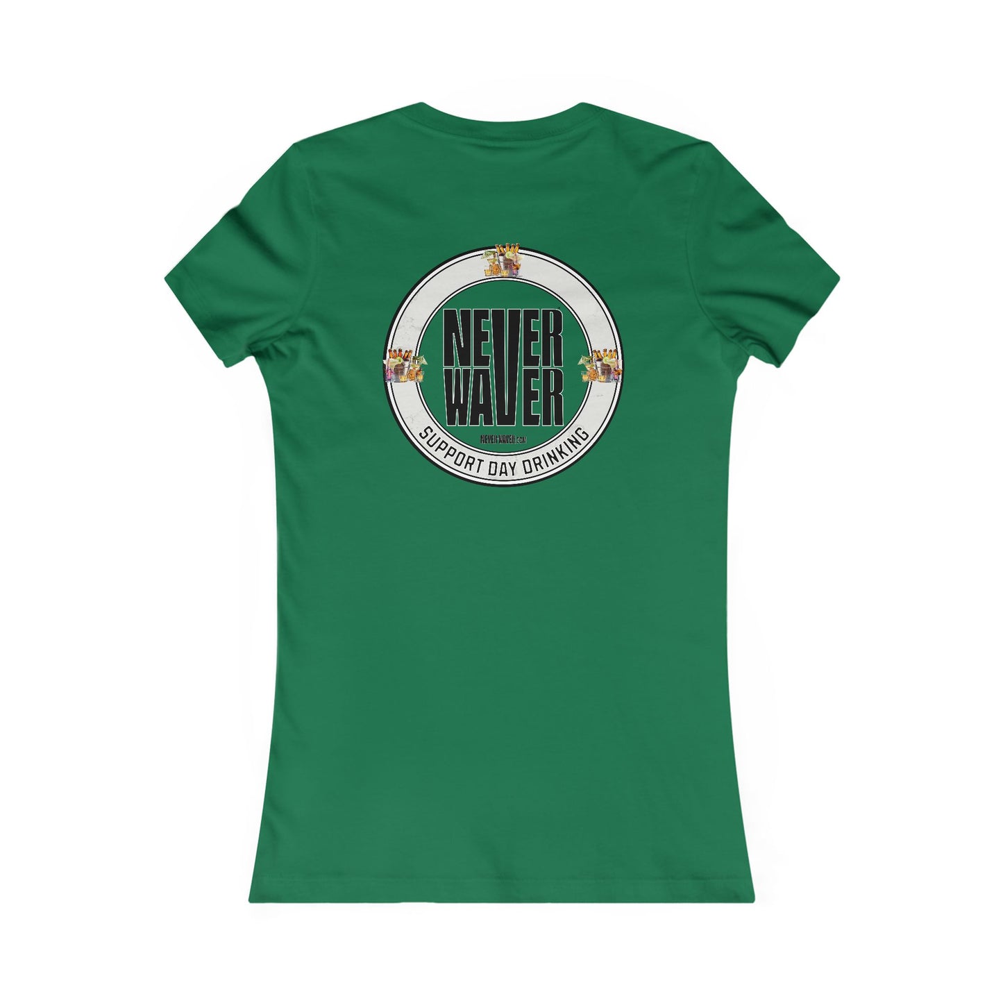 Support Day Drinking Never Waver Women's Favorite Tee