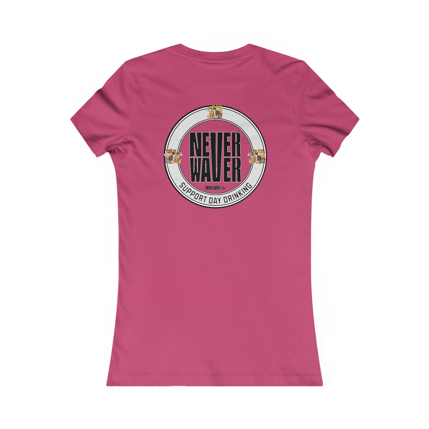 Support Day Drinking Never Waver Women's Favorite Tee