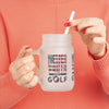 Never Waver Golf Mason Jar Cup - Perfect for Golf Lovers!