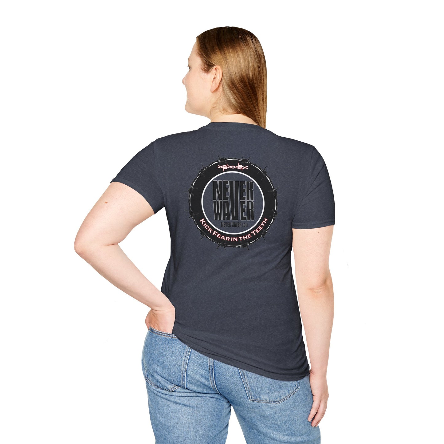 NEVER WAVER KICK FEAR IN THE TEETH Unisex Softstyle T-Shirt