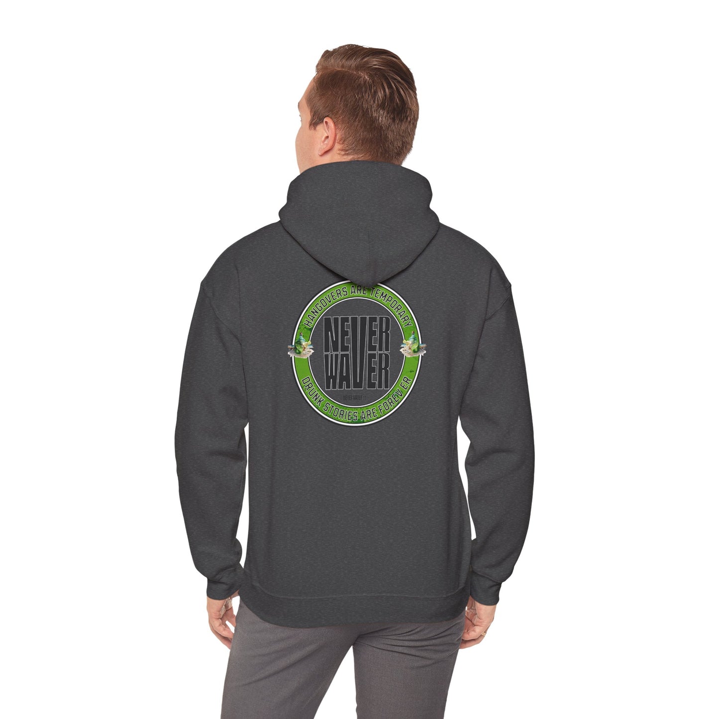'Never Waver Hangovers Are Temporary Drunk Stories Are Forever Unisex Heavy Blend™ Hoodie