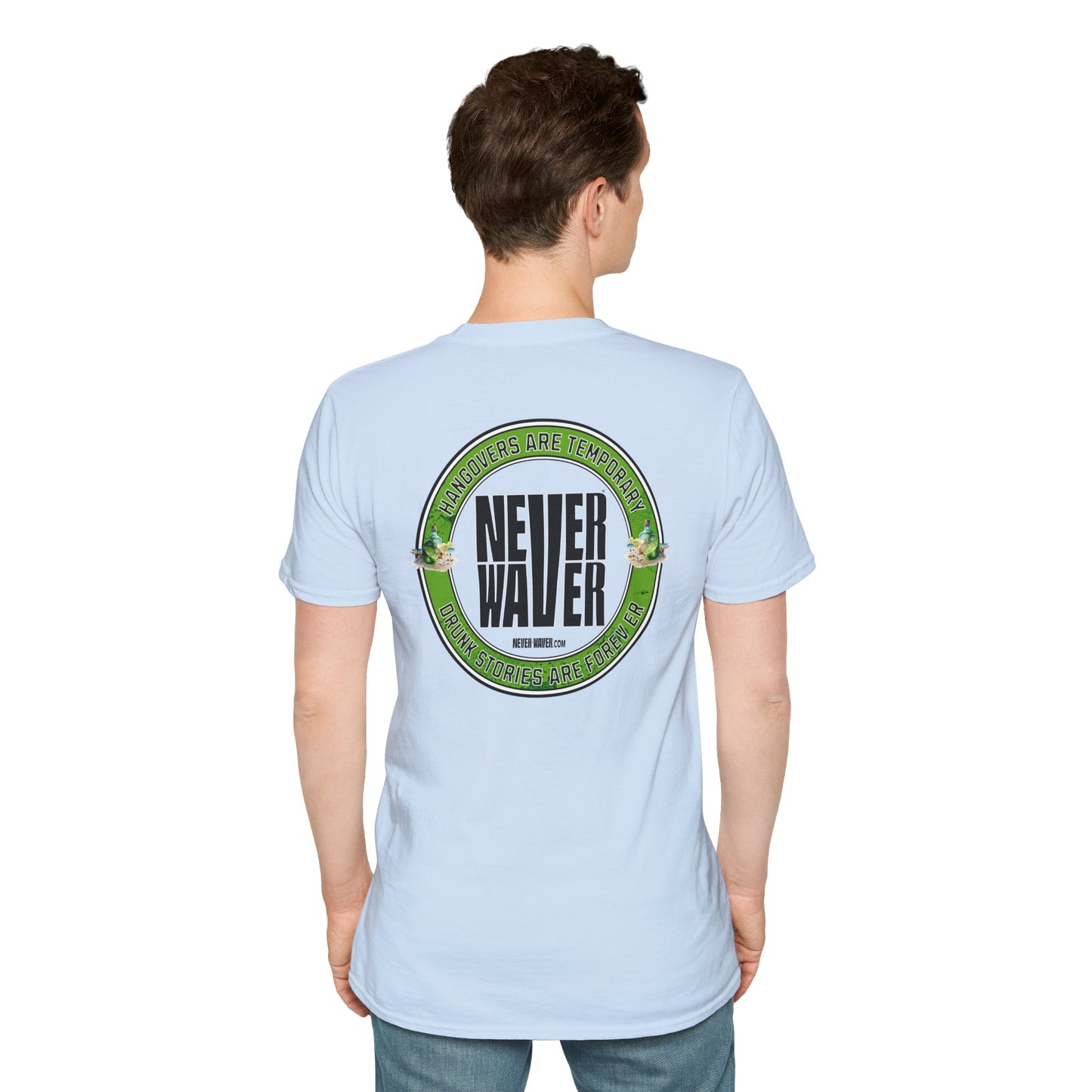 Hangovers Are Temporary Never Waver Drunk Stories Are Forever T-Shirt