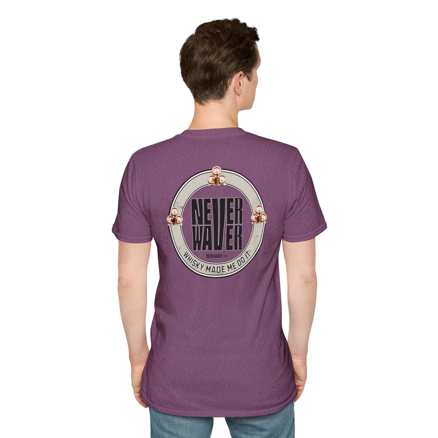 Never Waver Whisky Made Me Do It? Unisex Soft style T-Shirt