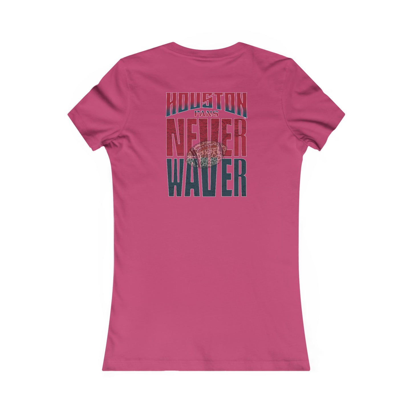 Houston Fans Never Waver W-Leopard Football Women's Favorite Tee