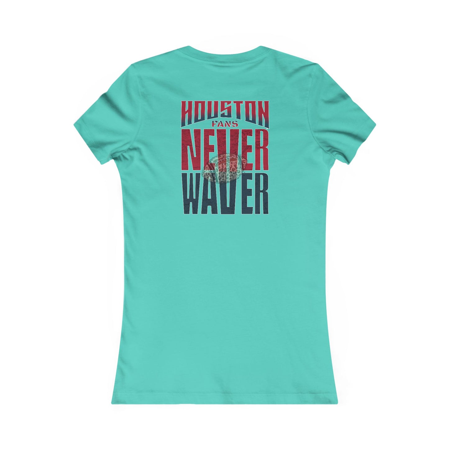 Houston Fans Never Waver W-Leopard Football Women's Favorite Tee