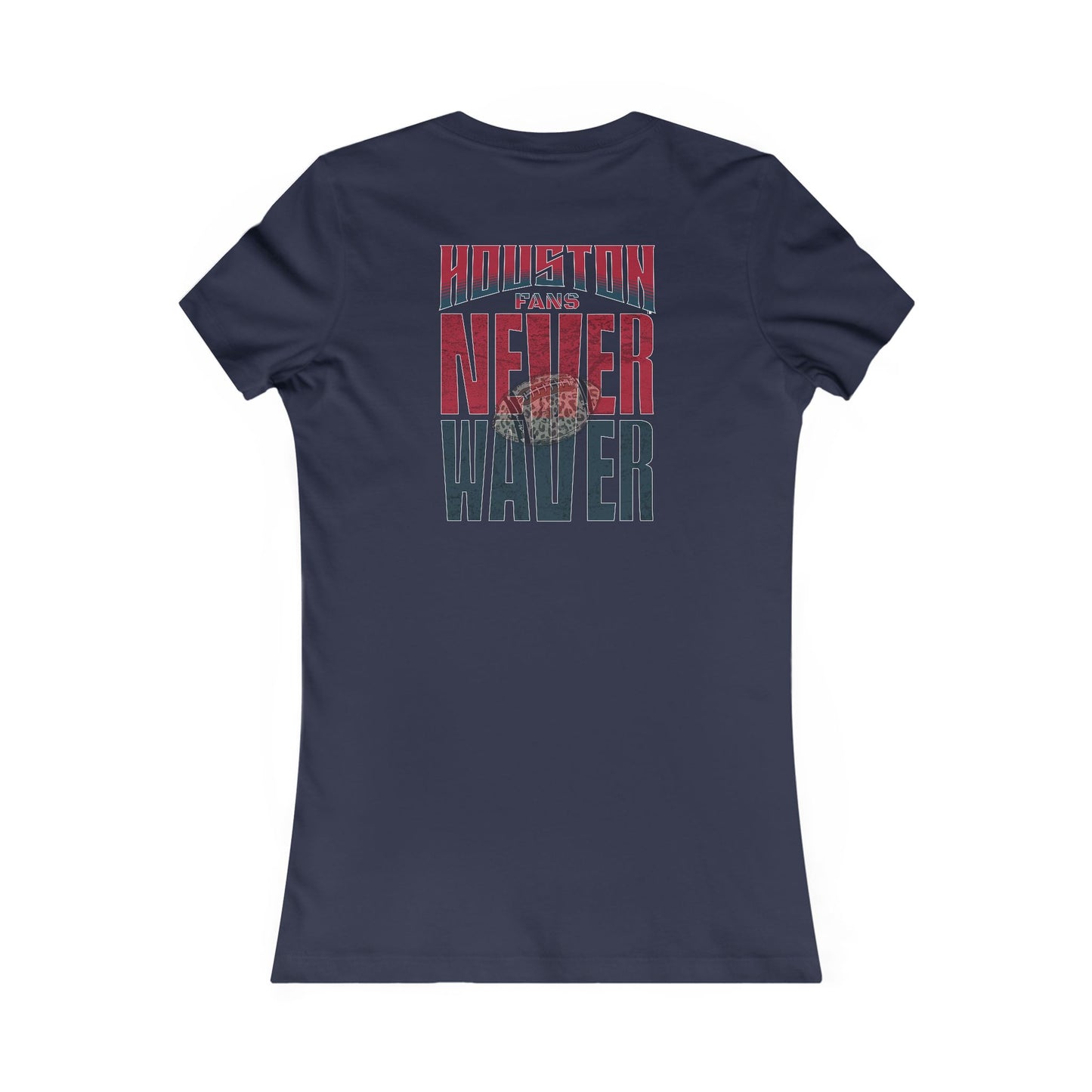 Houston Fans Never Waver W-Leopard Football Women's Favorite Tee