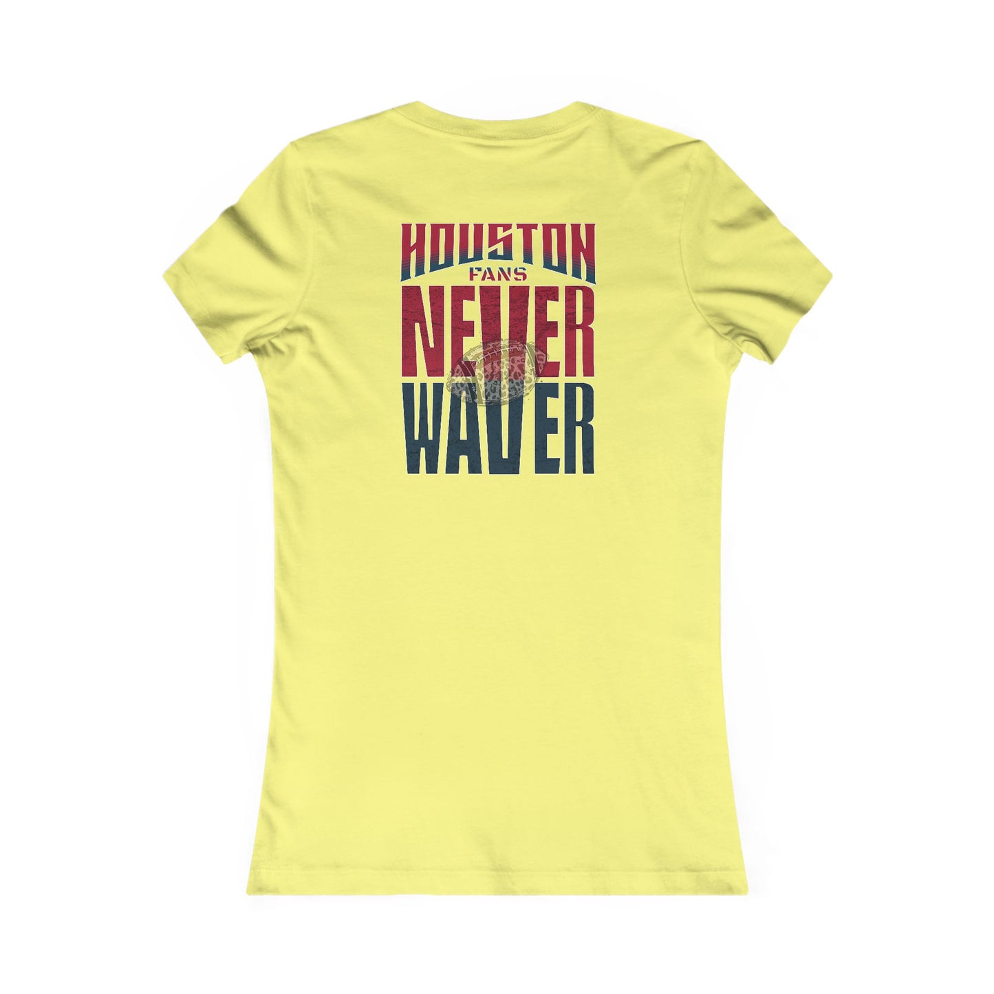 Houston Fans Never Waver W-Leopard Football Women's Favorite Tee