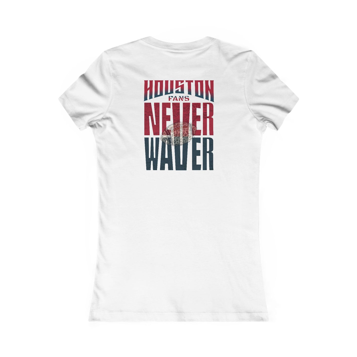 Houston Fans Never Waver W-Leopard Football Women's Favorite Tee