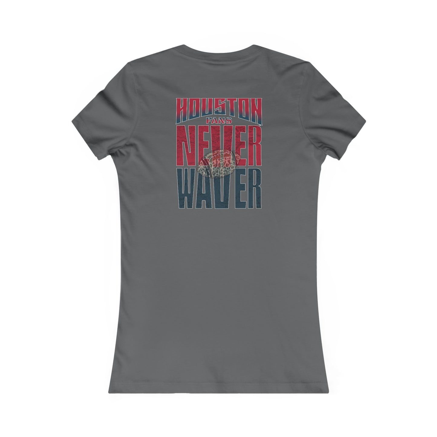 Houston Fans Never Waver W-Leopard Football Women's Favorite Tee