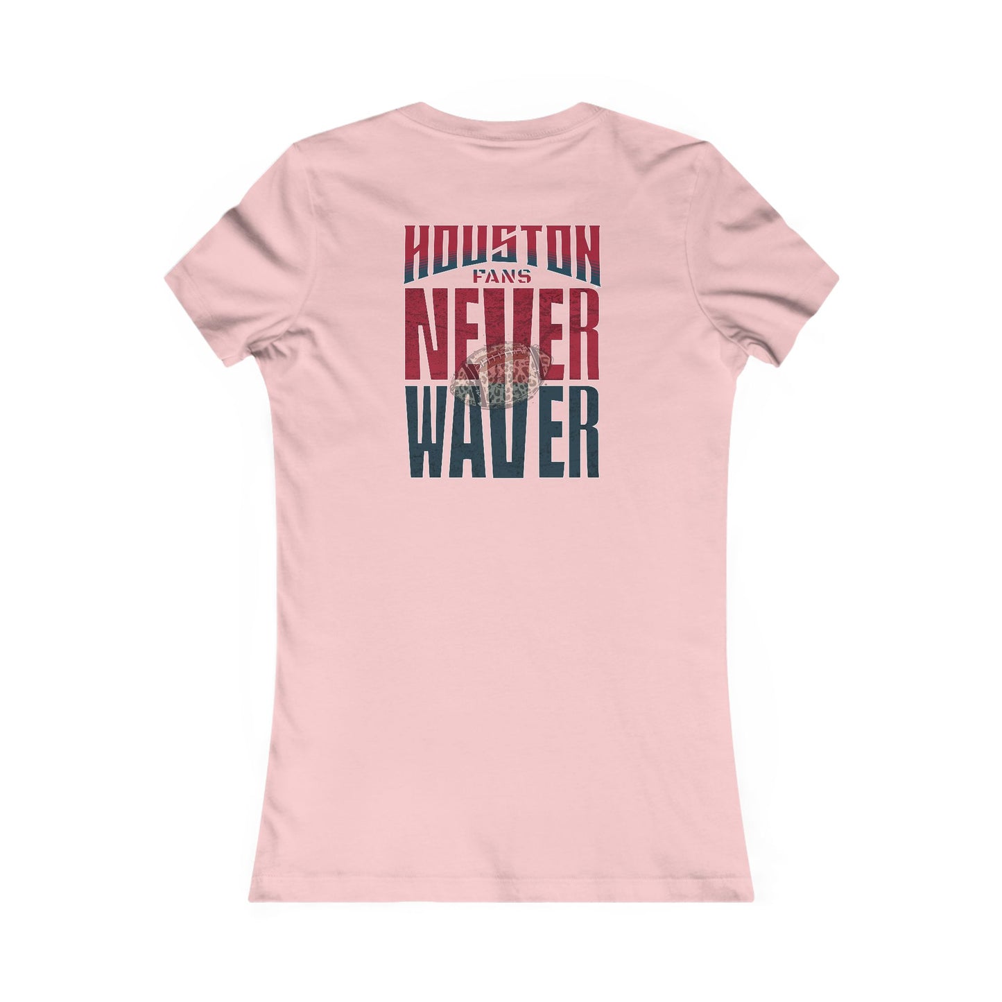 Houston Fans Never Waver W-Leopard Football Women's Favorite Tee