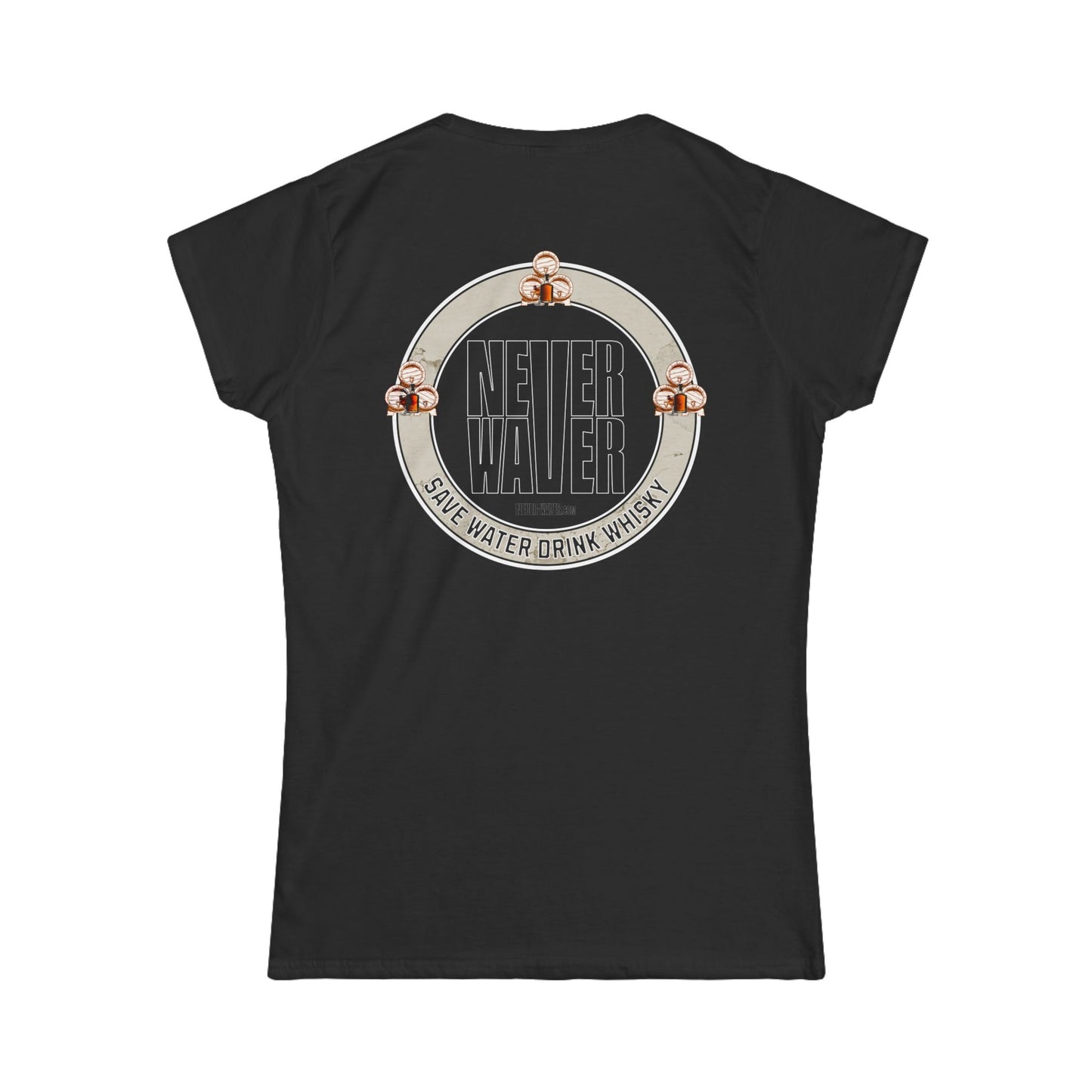 Never Waver Save Water, Drink Whisky Women's Soft Style Tee