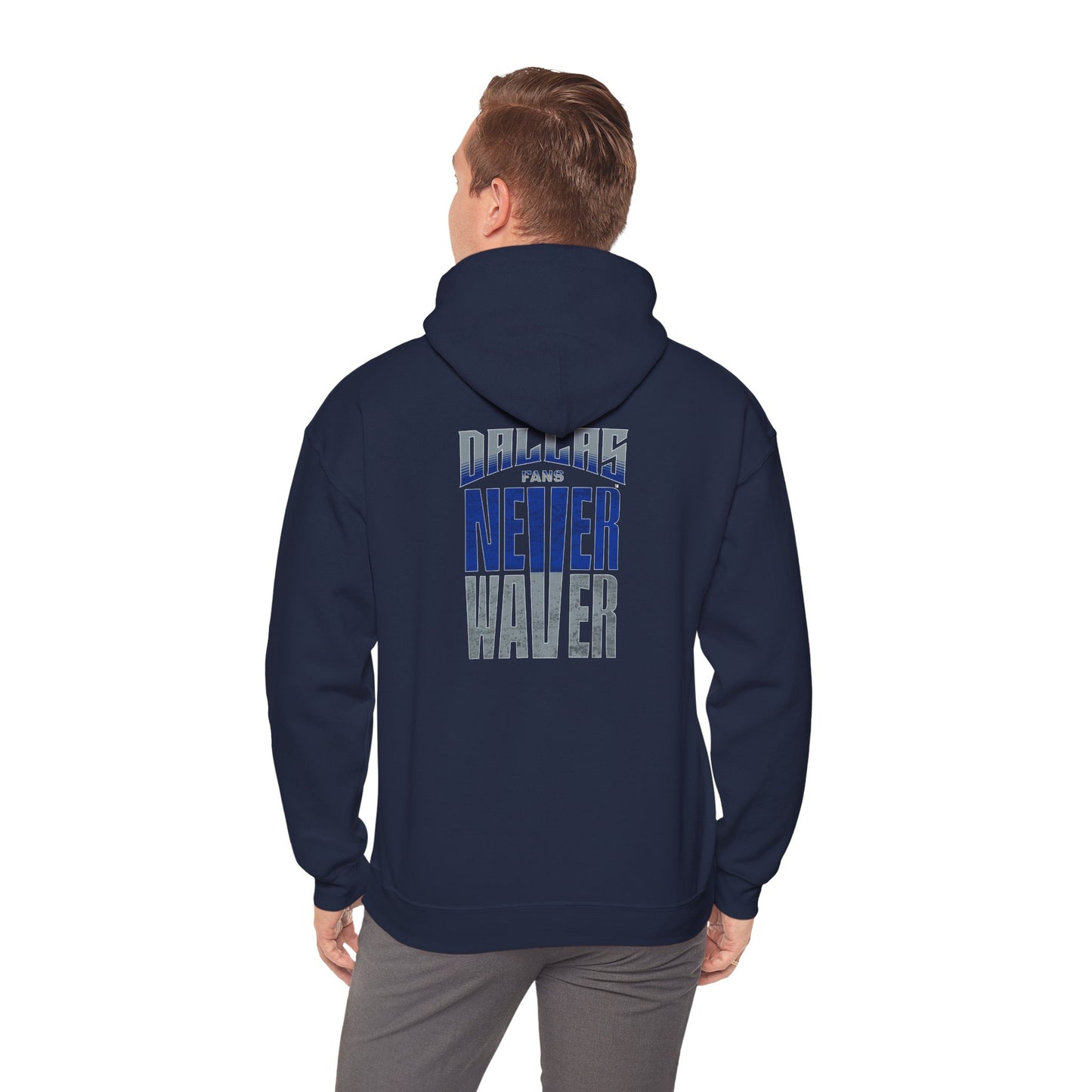 "Dallas Fans Never Waver" Motivational Unisex Heavy Blend™ Hooded Sweatshirt