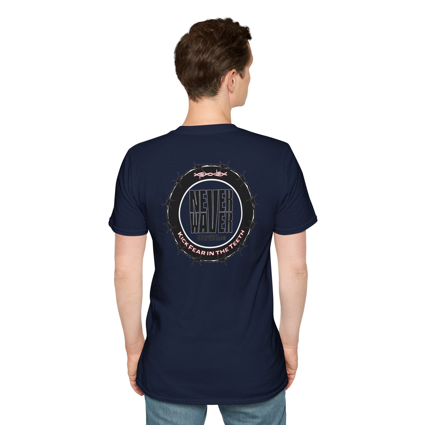 NEVER WAVER KICK FEAR IN THE TEETH Unisex Softstyle T-Shirt