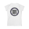 Never Waver Wine Made Me Do It Women's Soft Style Tee -