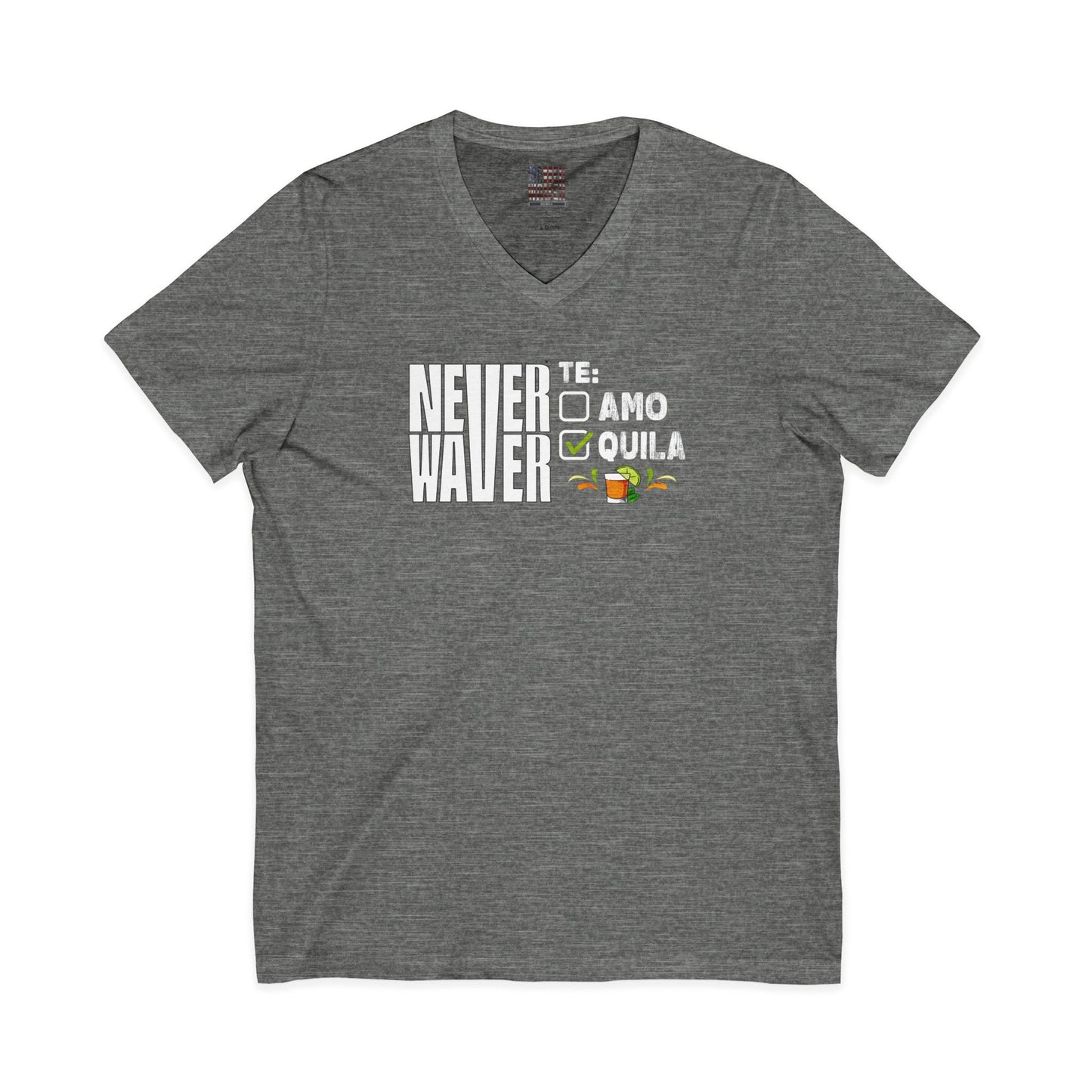 Never Waver TE: [] TEAMO [X} Tequila T-Shirt Unisex V-Neck Tee