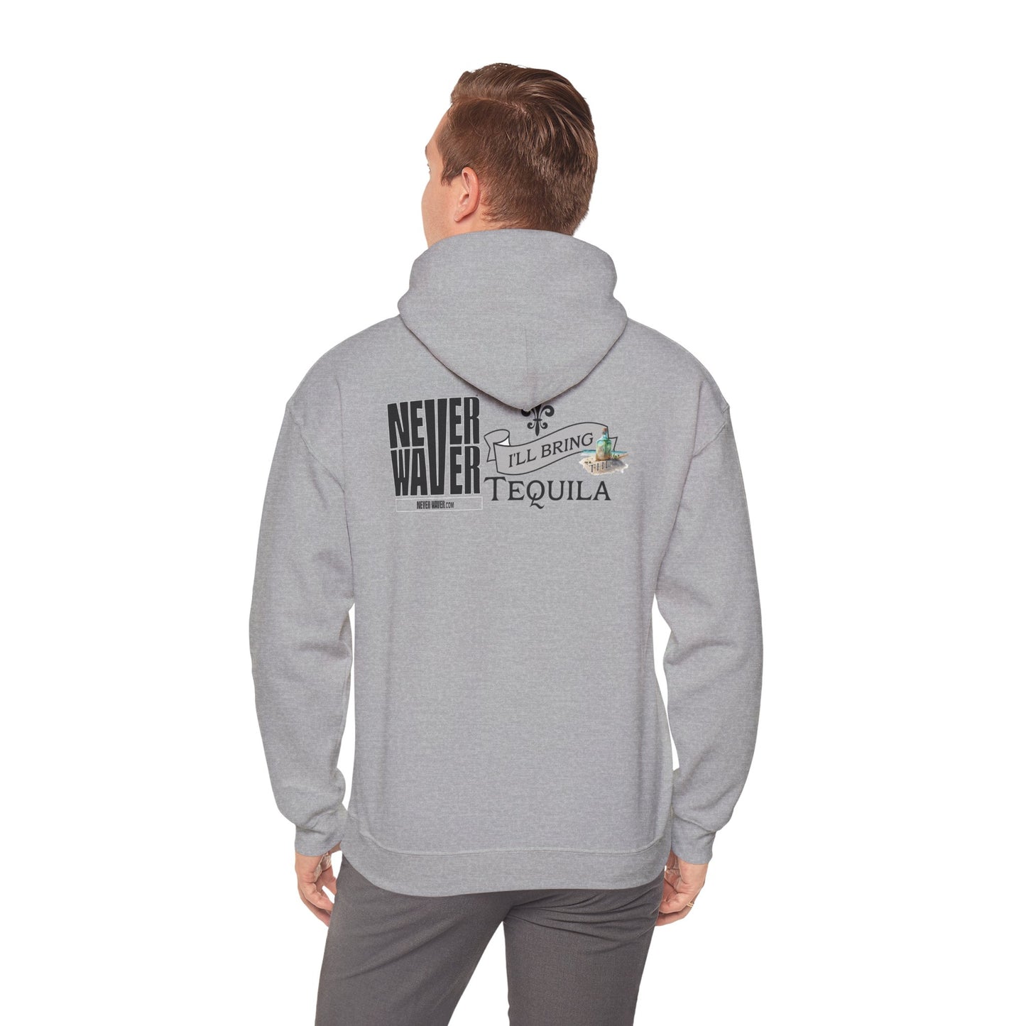 "Never Waver I'll Bring The Tequila" Inspirational Hoodie