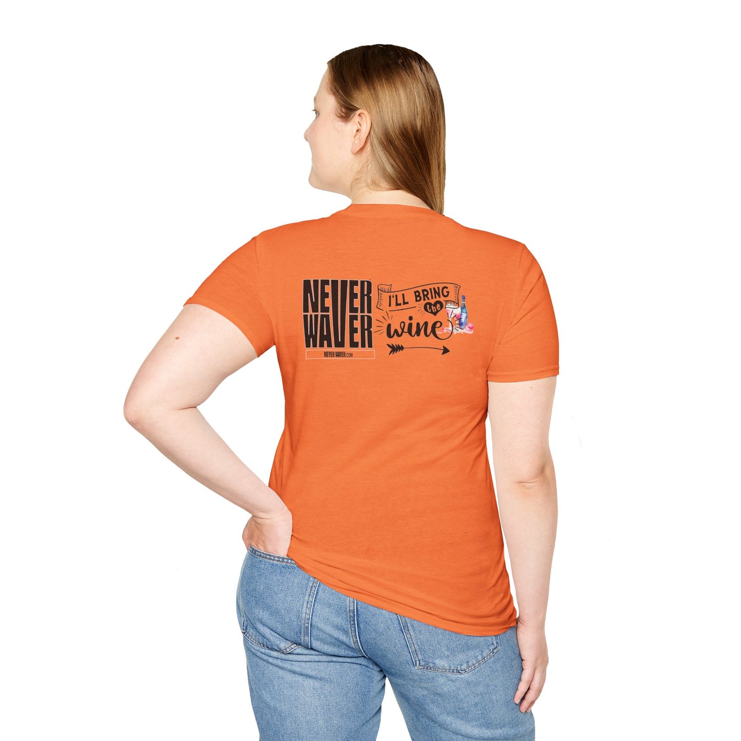 Never Waver I'll Bring The Wine Unisex Softstyle T-Shirt