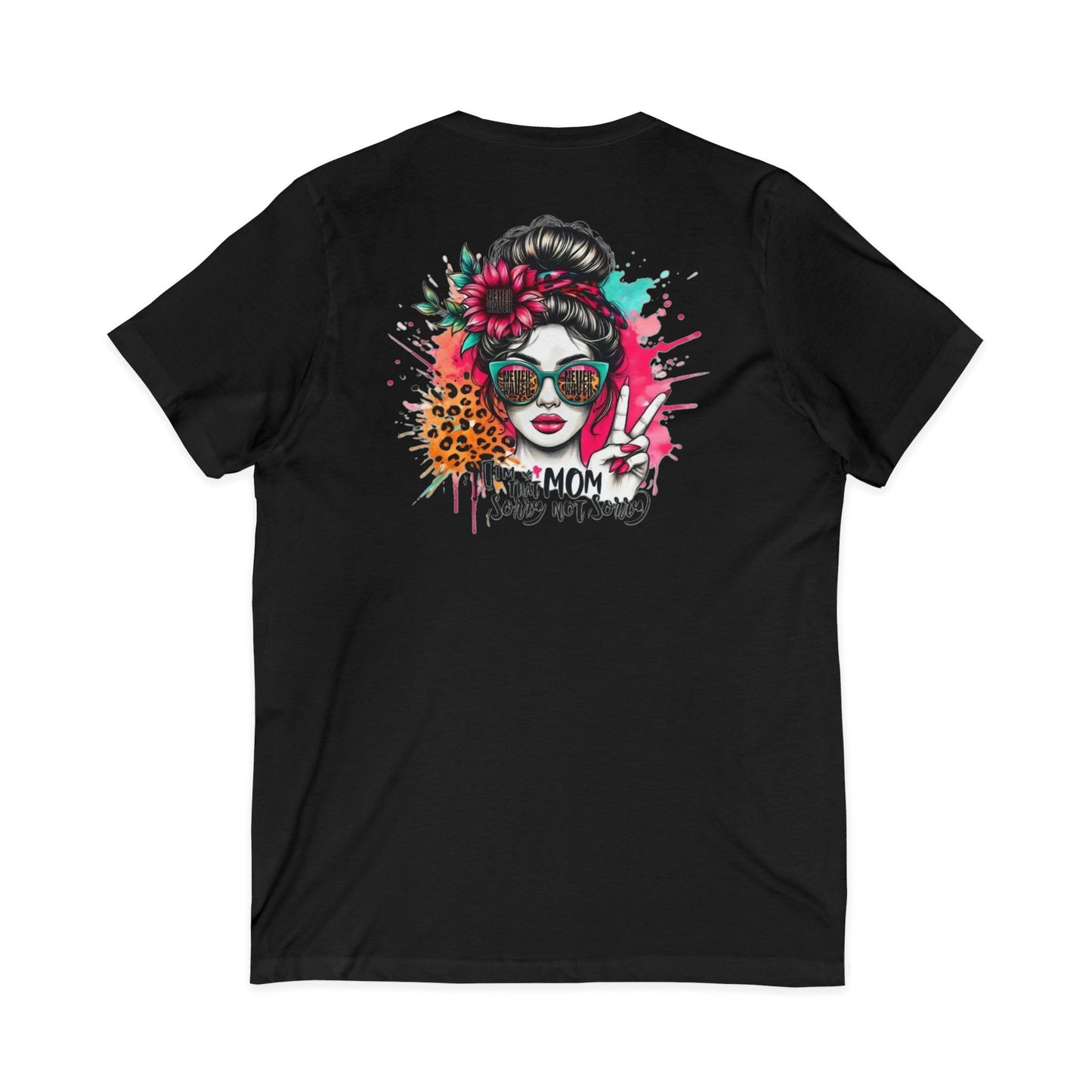 Never Waver  I'm that Mom Sorry Not Sorry V-Neck Tee for Moms