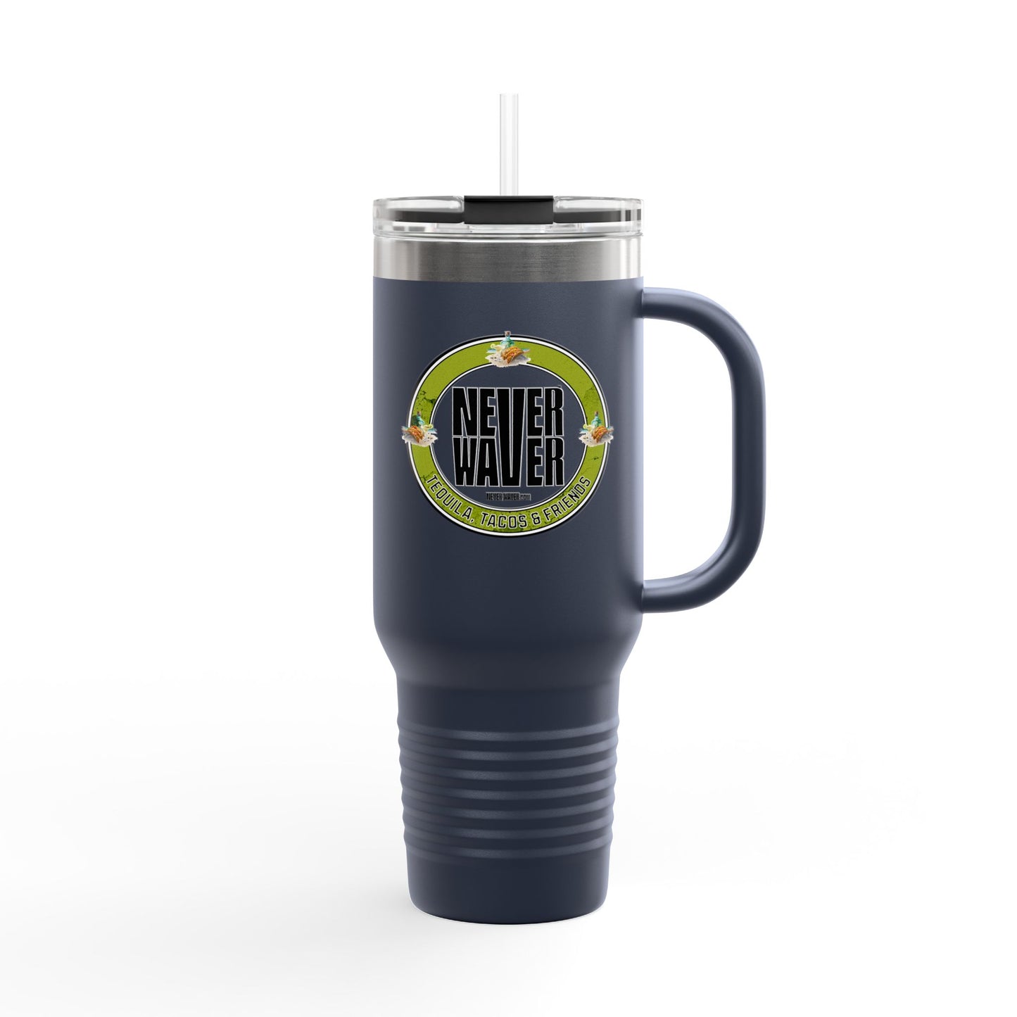 Never Waver Tequila, Tacos, And Friends Insulated Travel Mug, 40 oz