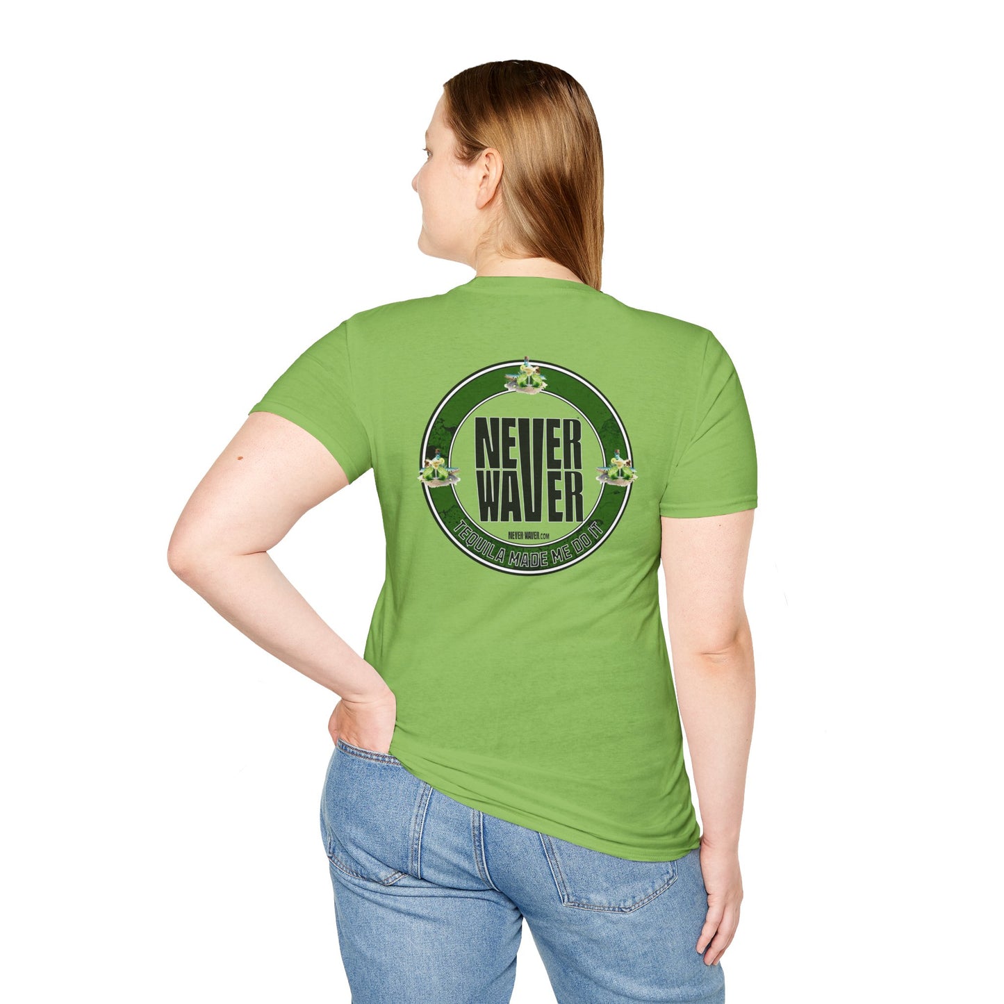 Never Waver Tequila Made Me Do It Unisex T-Shirt