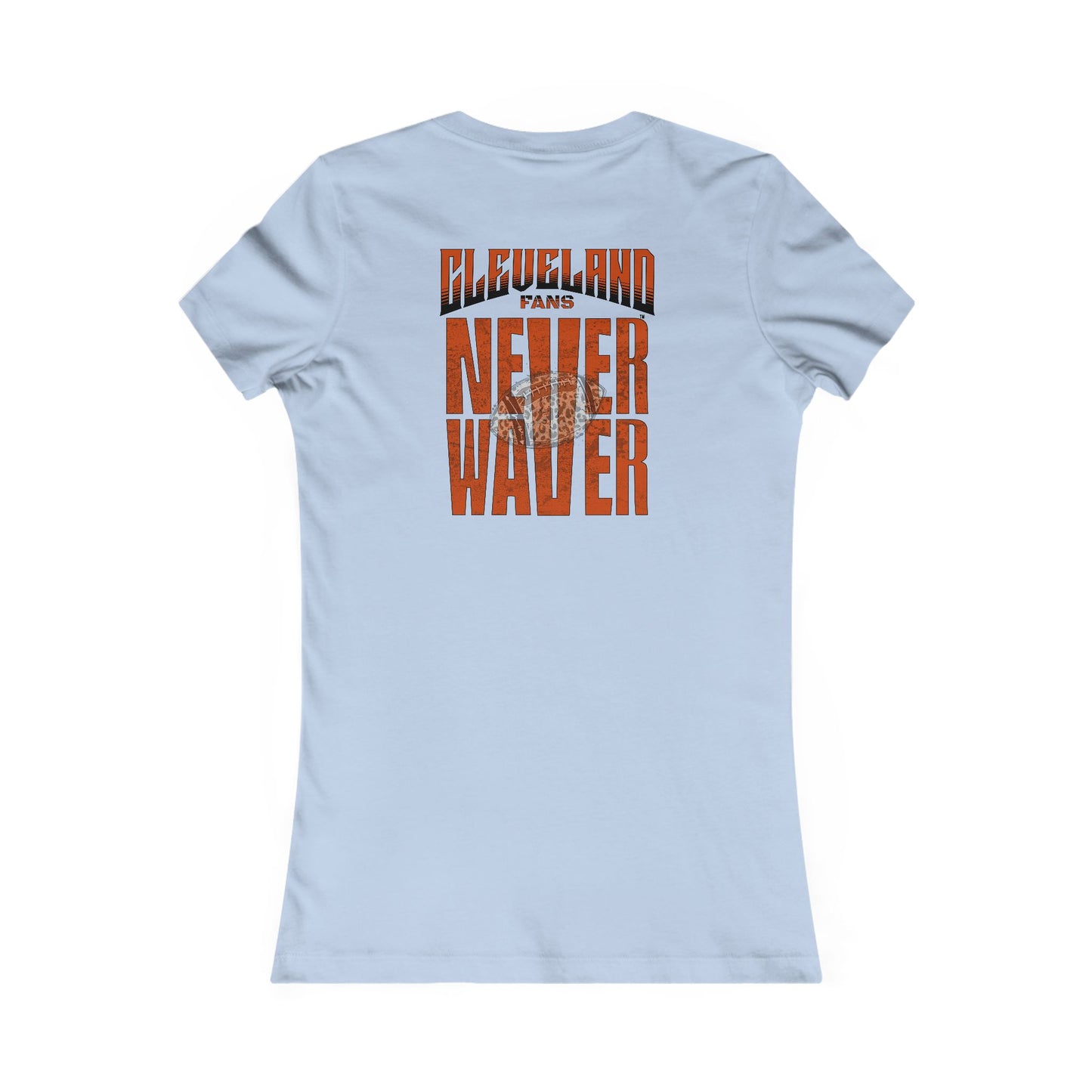 Cleveland Fans Never Waver W-Leopard Football Women's Favorite Tee