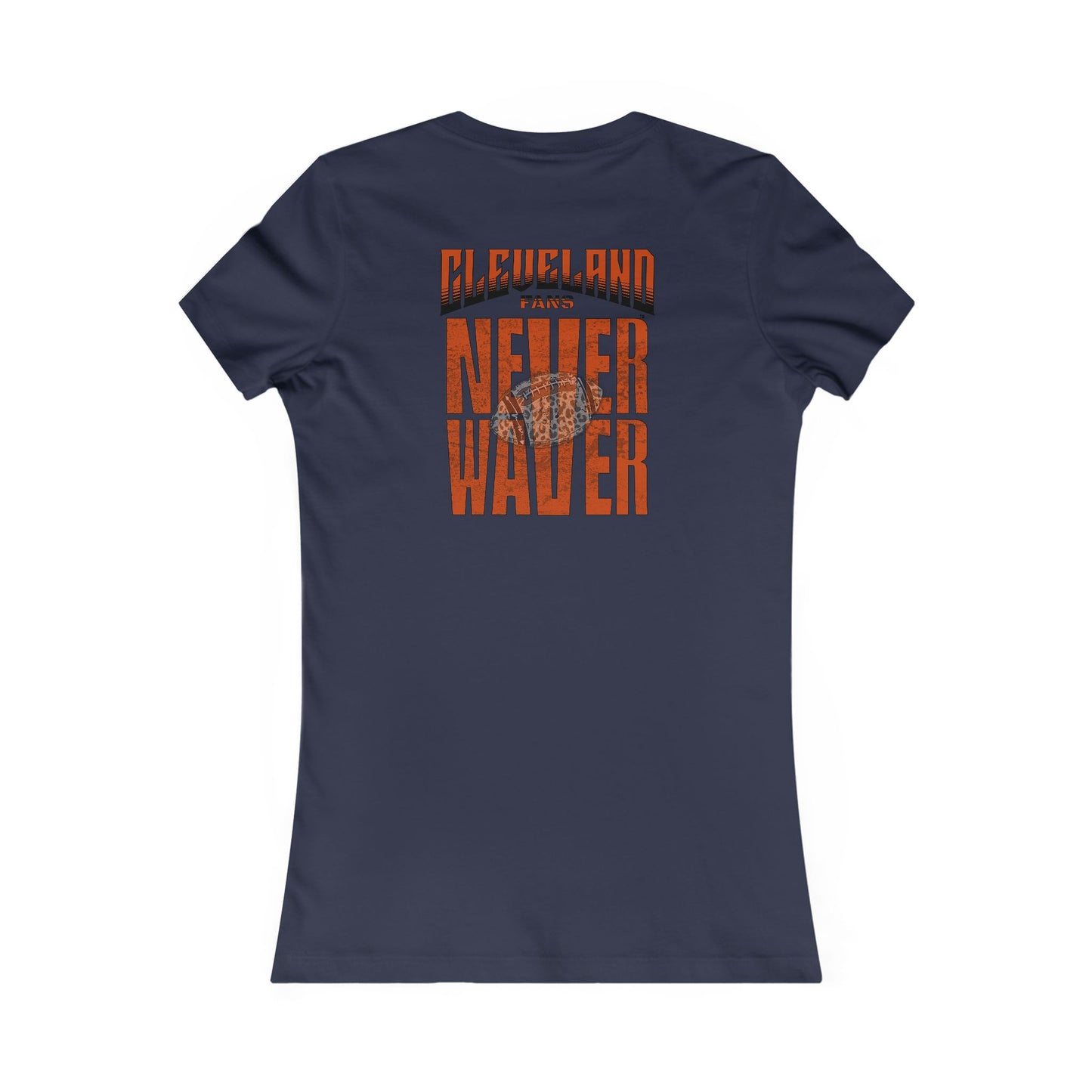 Cleveland Fans Never Waver W-Leopard Football Women's Favorite Tee