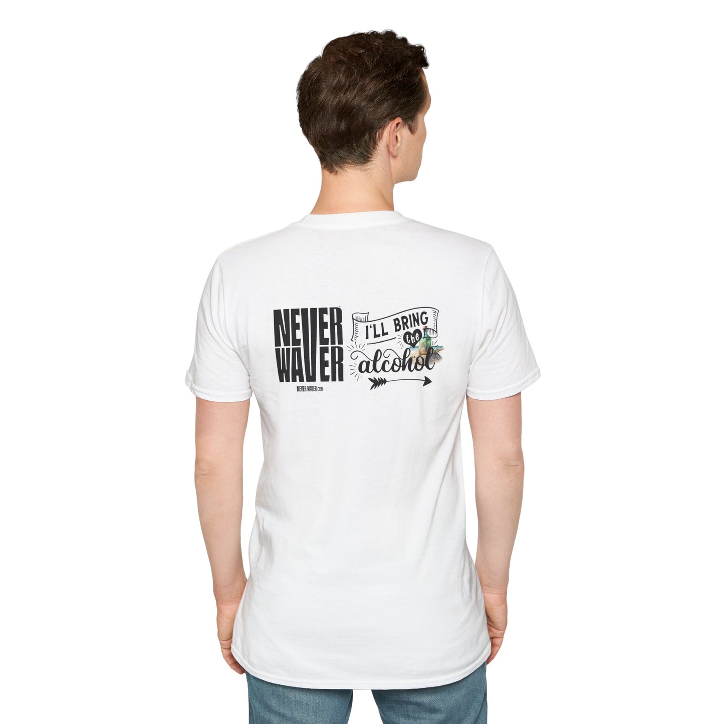 Never Waver I'll Bring The Alcohol Unisex Softstyle T-Shirt