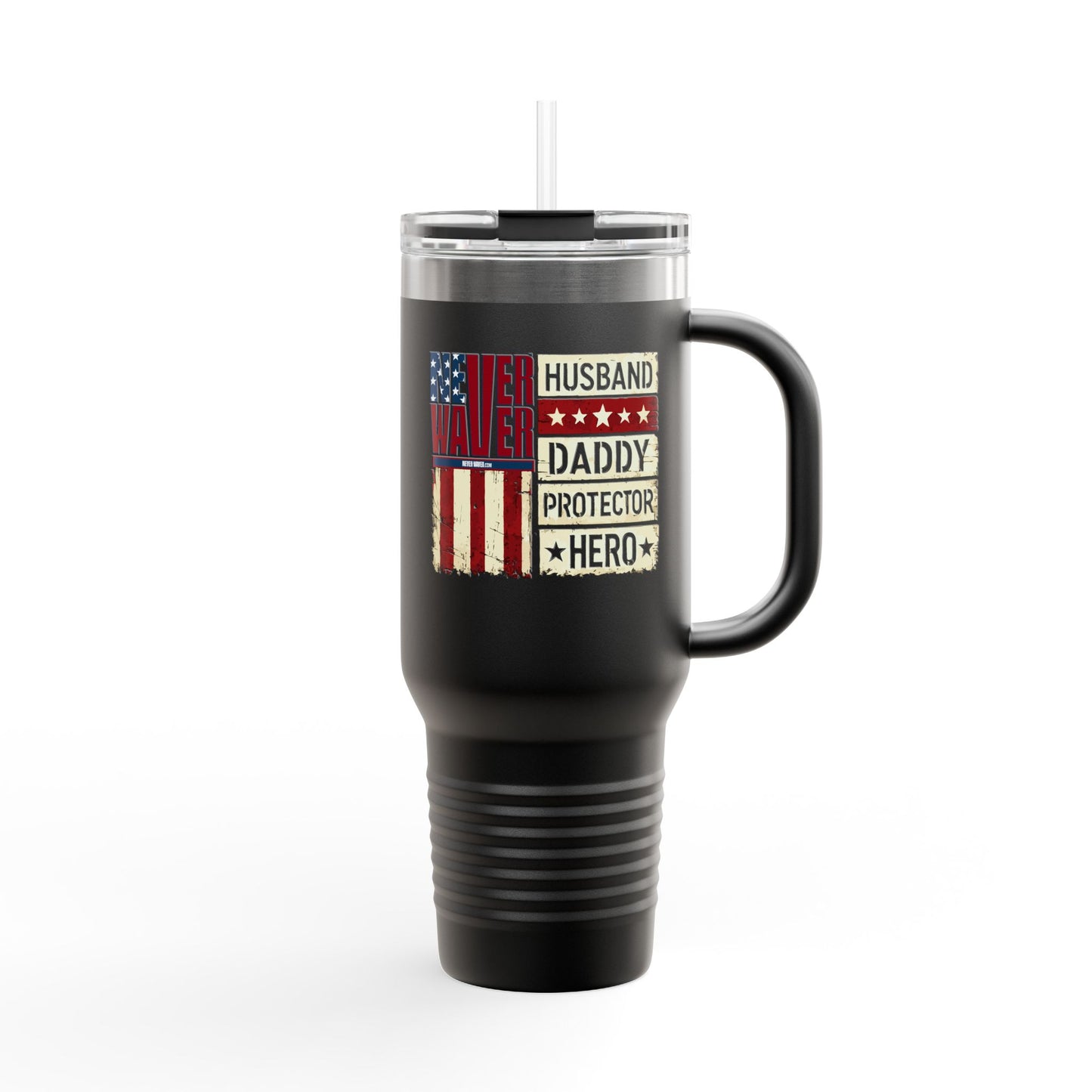 Never Waver Husband Daddy Protector Hero Insulated Travel Mug, 40oz