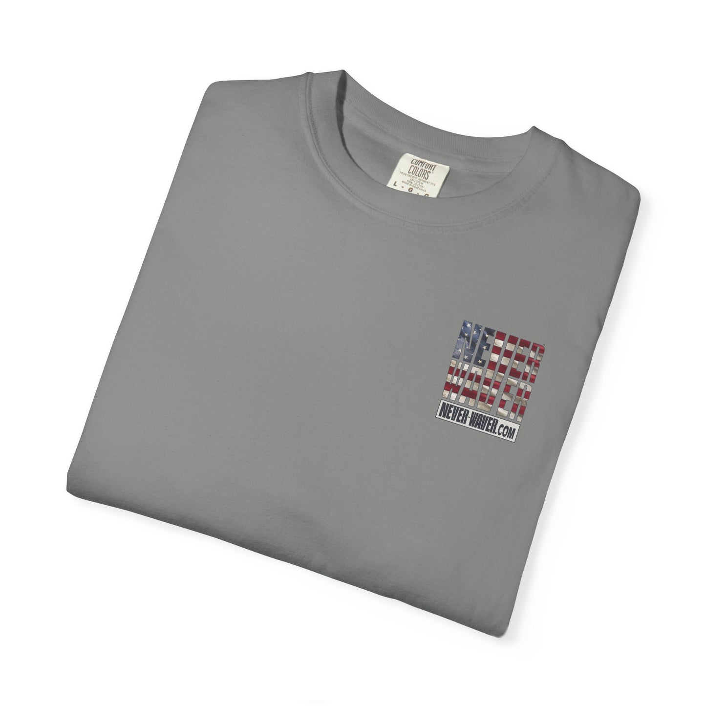 Never Waver Website Unisex Garment-Dyed T-Shirt - Patriotic Graphic Tee