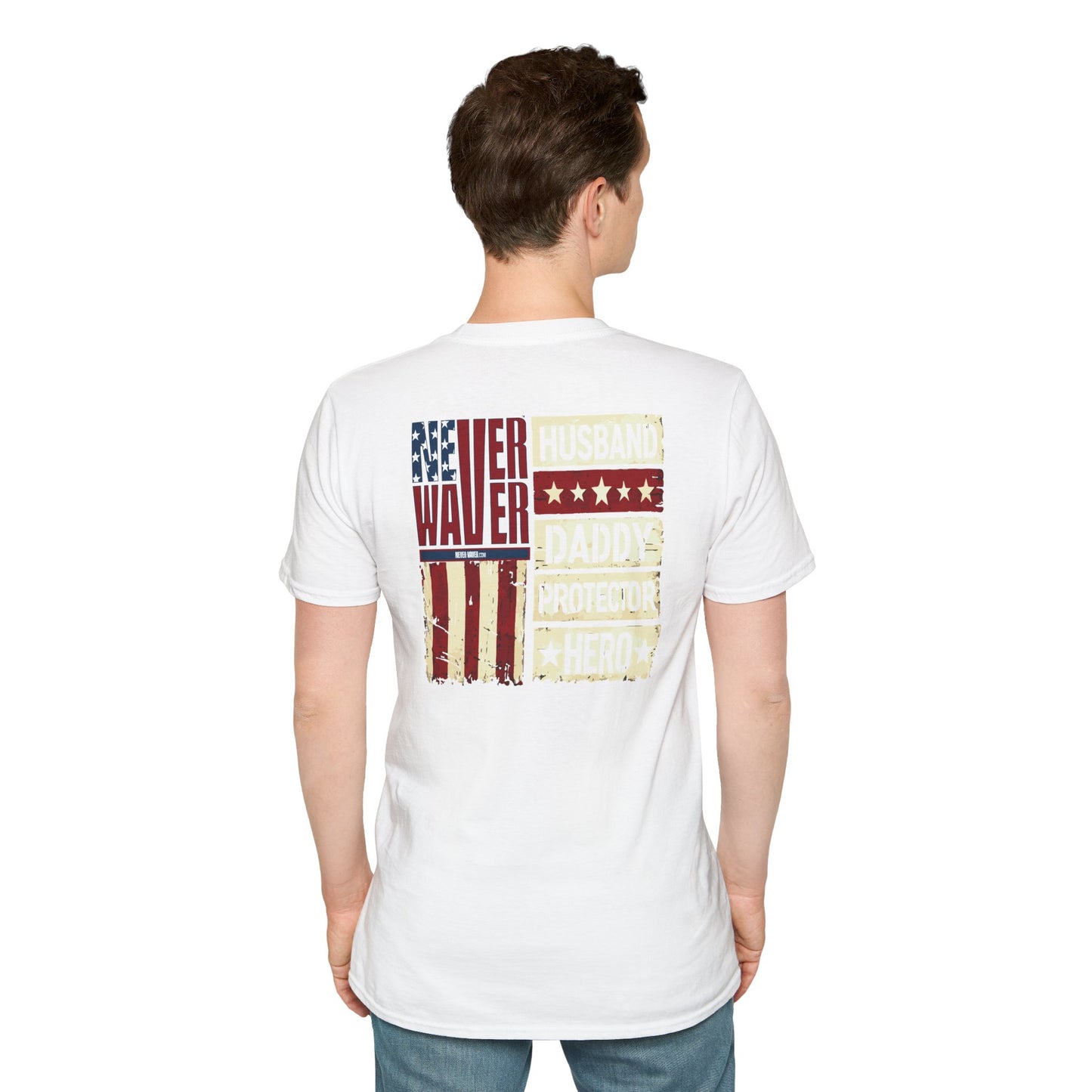 Never Waver Husband Daddy Protector Hero Unisex Softstyle T-Shirt