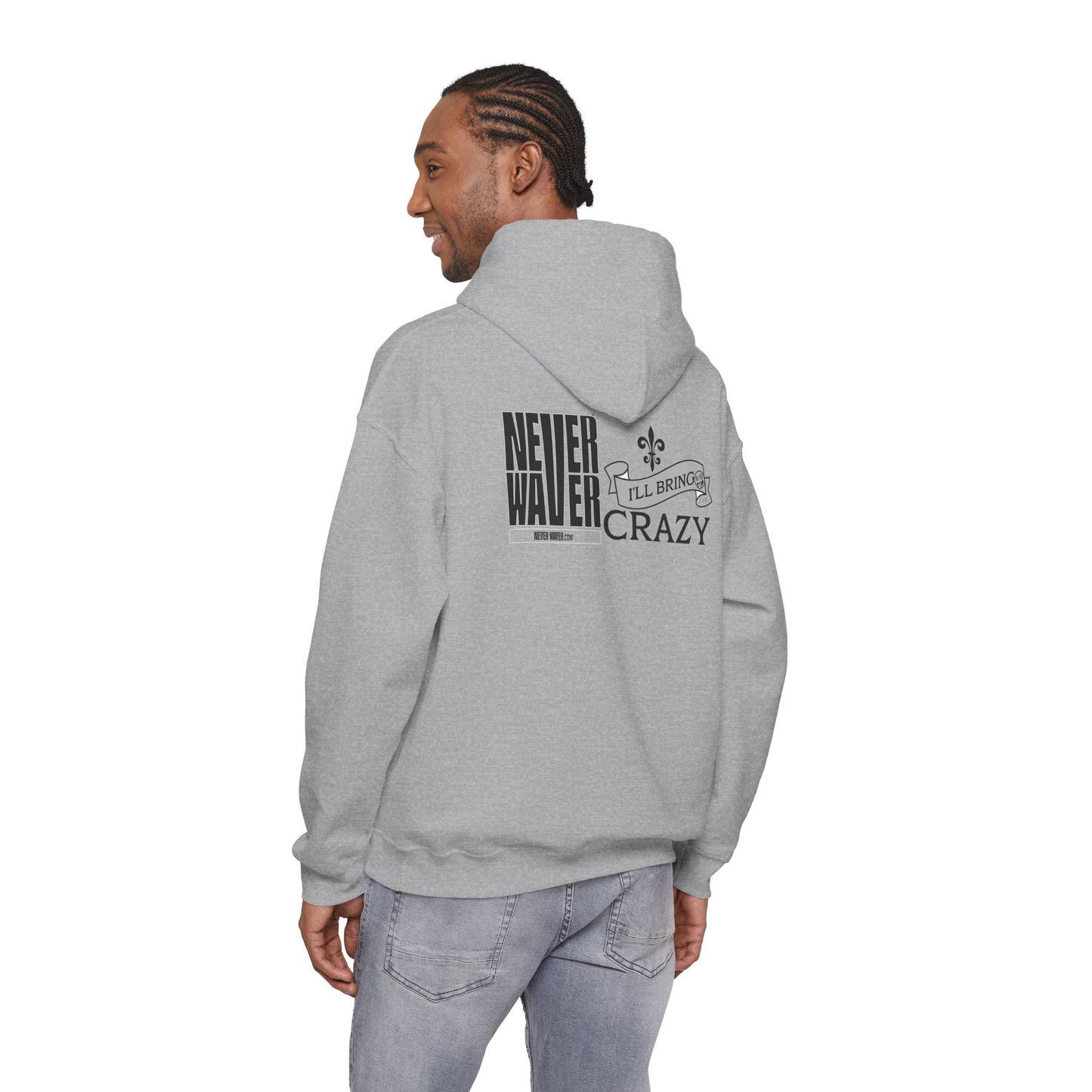 "Never Waver I'll Bring The Crazy" Inspirational Unisex Hoodie