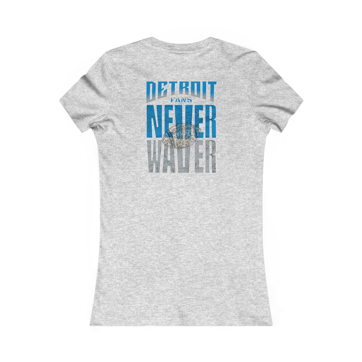 Detroit Fans Never Waver W-Leopard Football Women's Favorite Tee