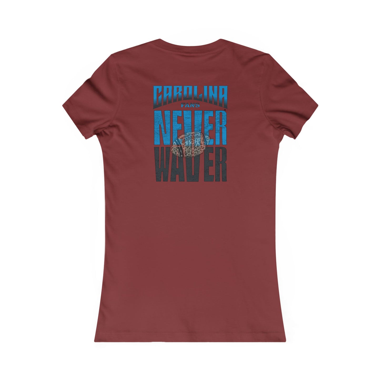 Carolina  Fans Never Waver W-Leopard Football Women's Favorite Tee