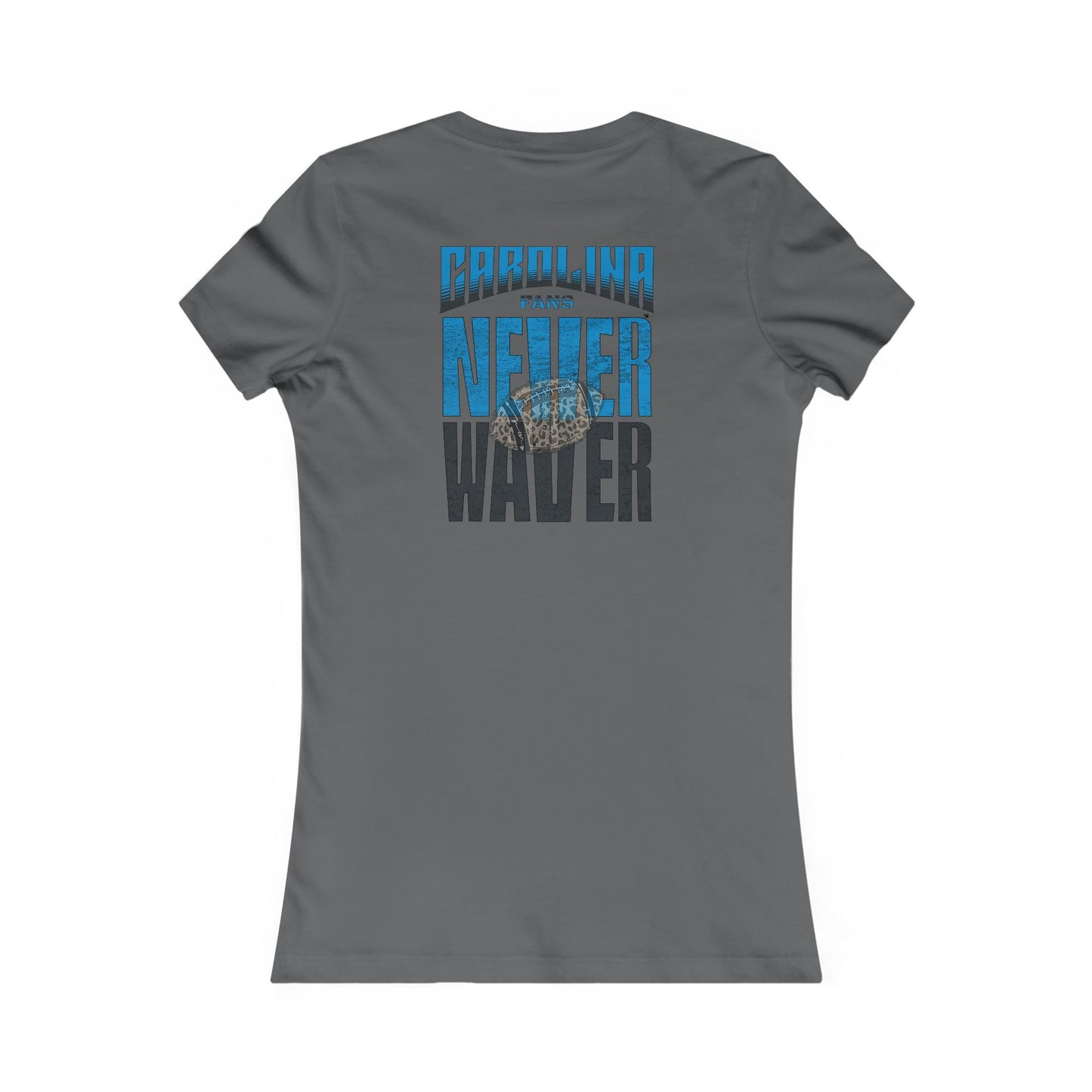 Carolina  Fans Never Waver W-Leopard Football Women's Favorite Tee