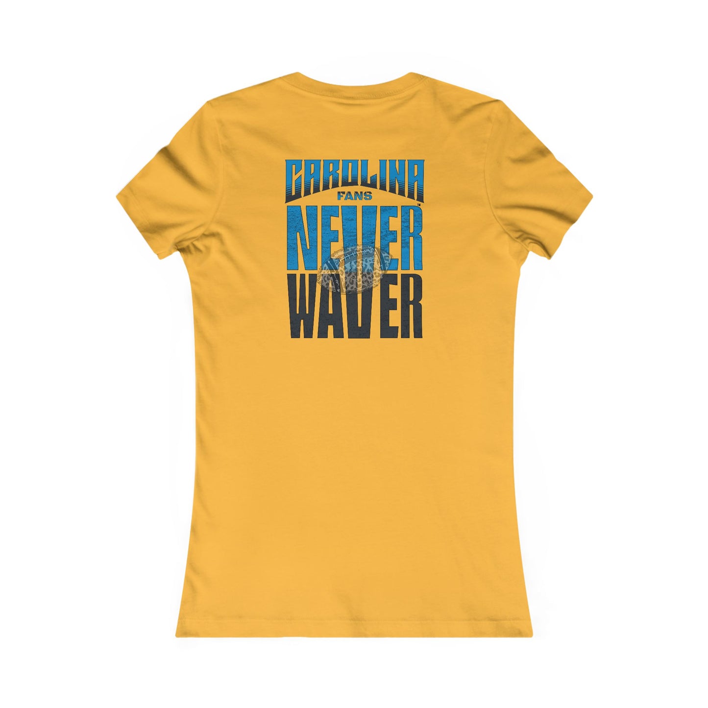 Carolina  Fans Never Waver W-Leopard Football Women's Favorite Tee