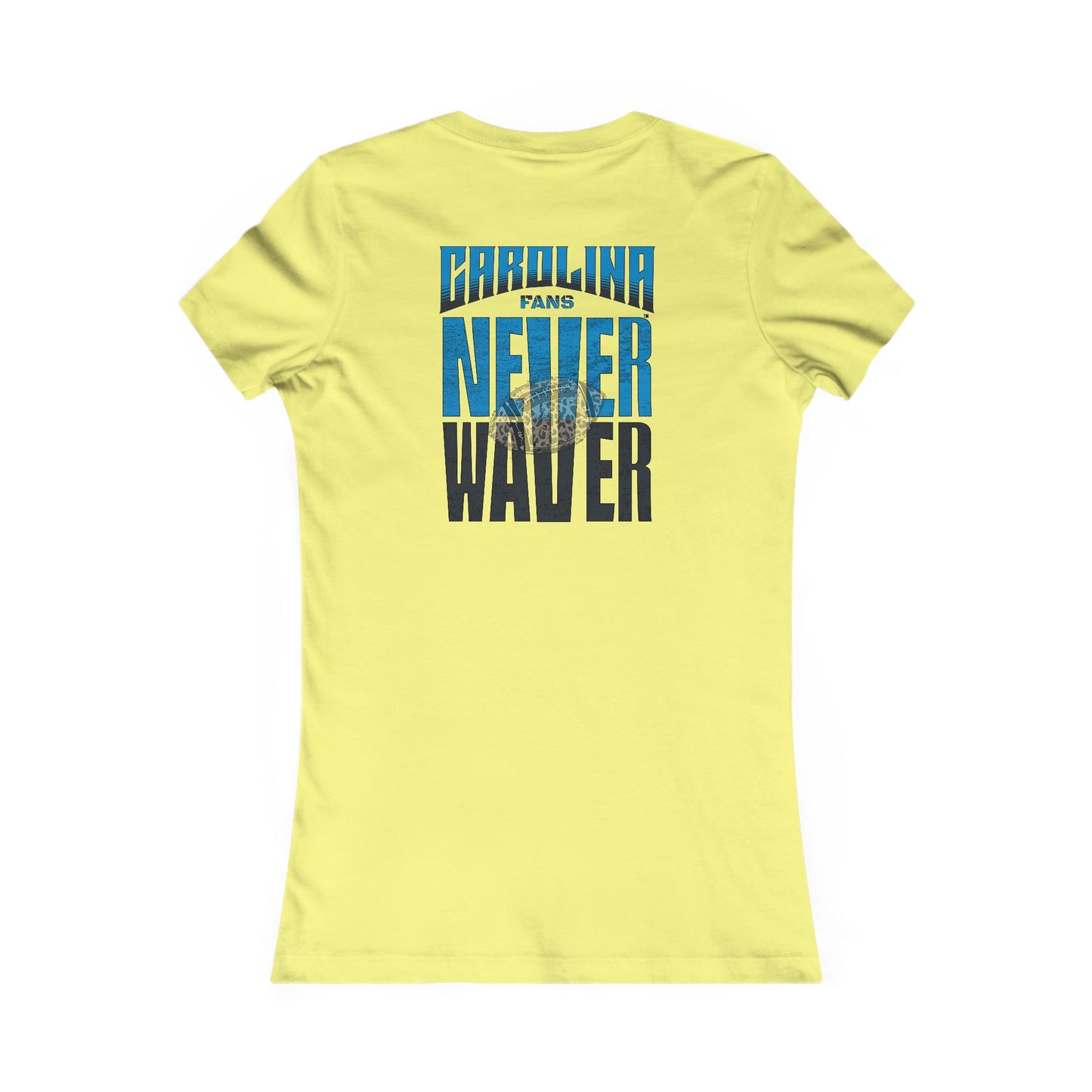 Carolina  Fans Never Waver W-Leopard Football Women's Favorite Tee
