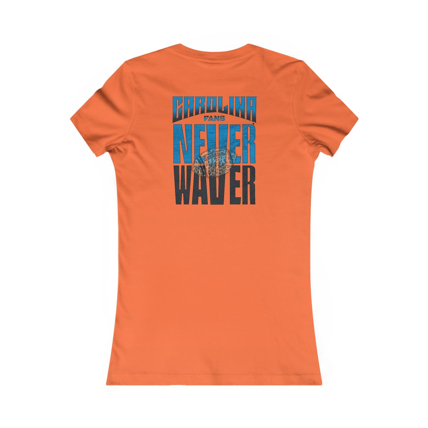 Carolina  Fans Never Waver W-Leopard Football Women's Favorite Tee