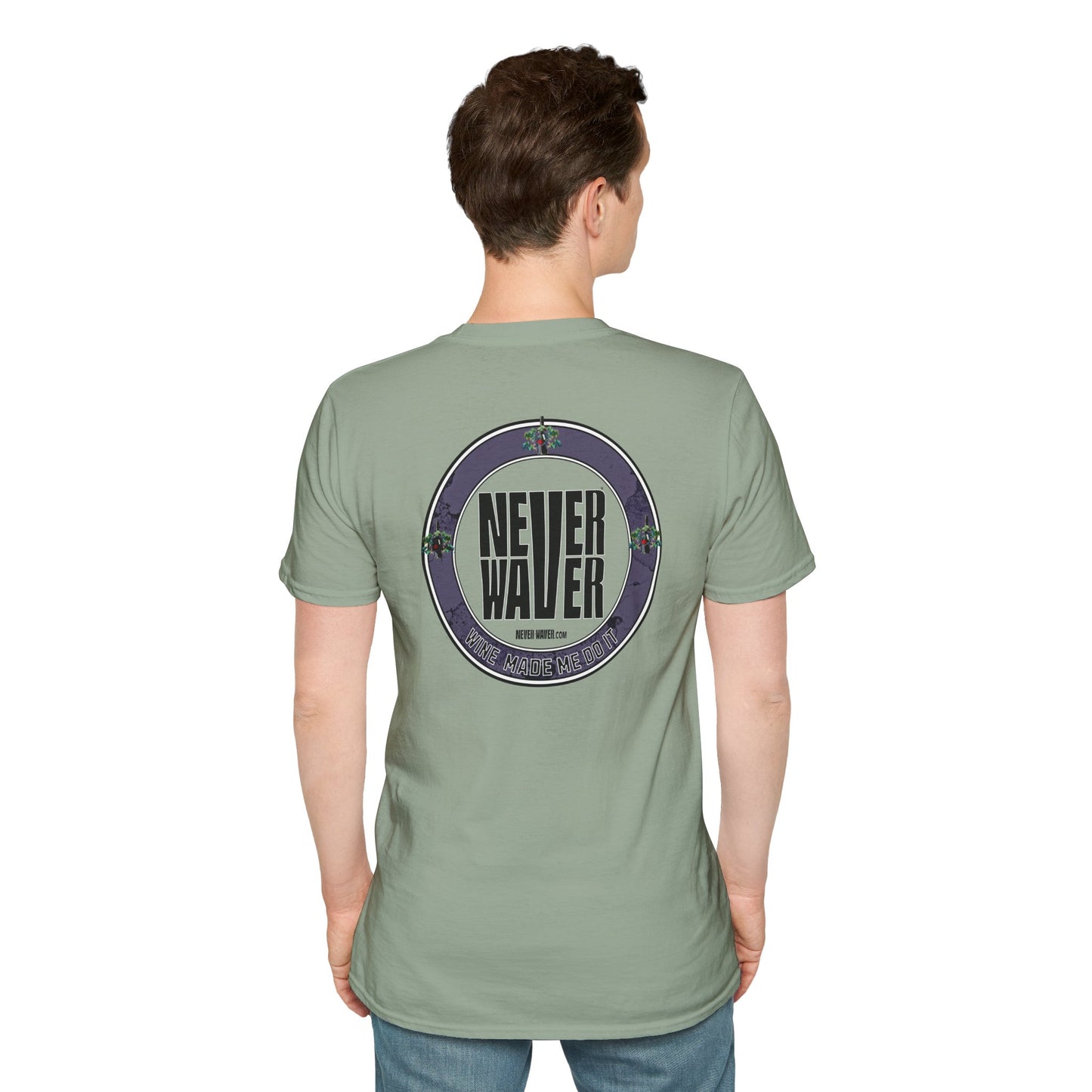 Never Waver Wine Made Me Do It Unisex Soft style T-Shirt