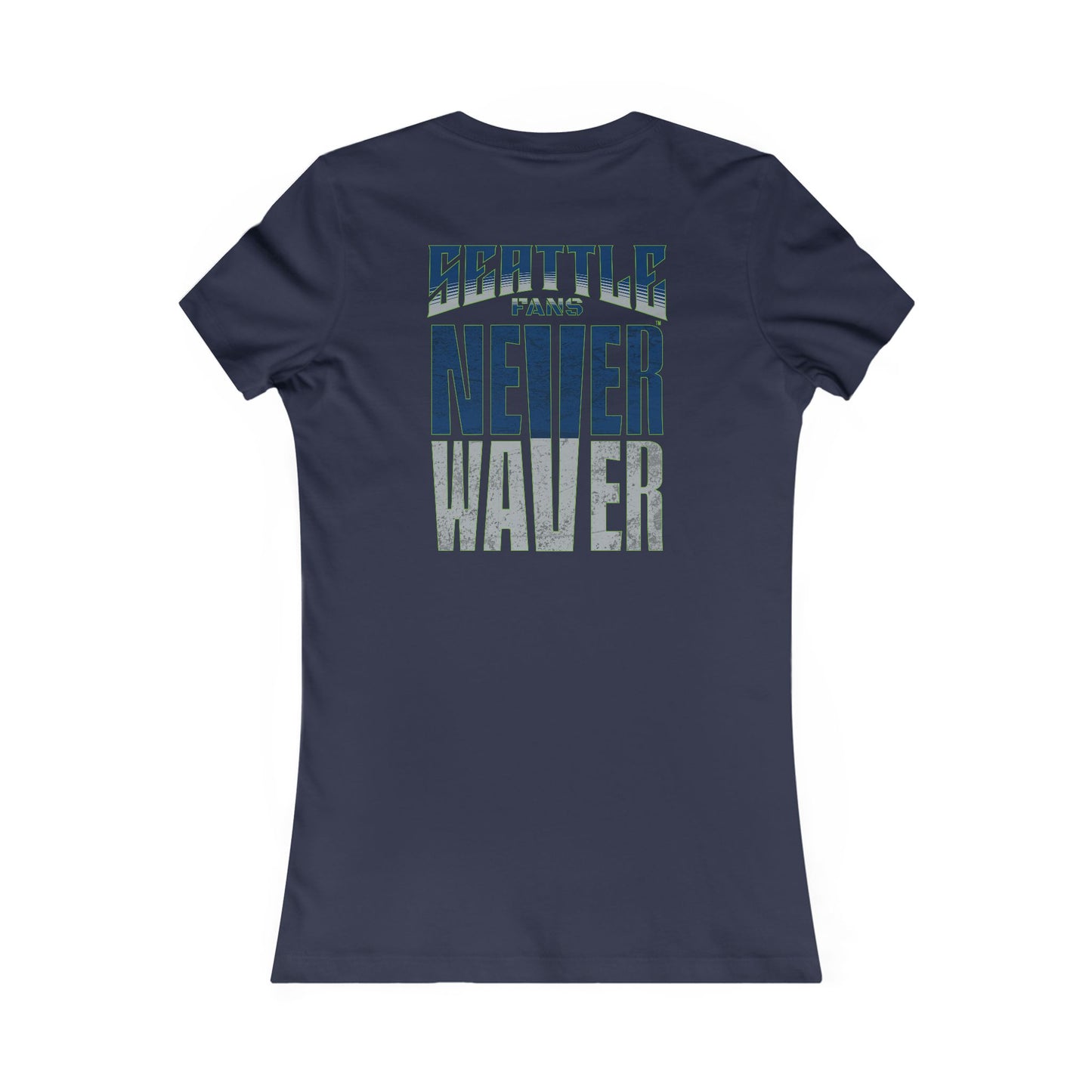 Seattle Fans "Never Waver" Women's Tee — Slim Fit Team Pride Shirt