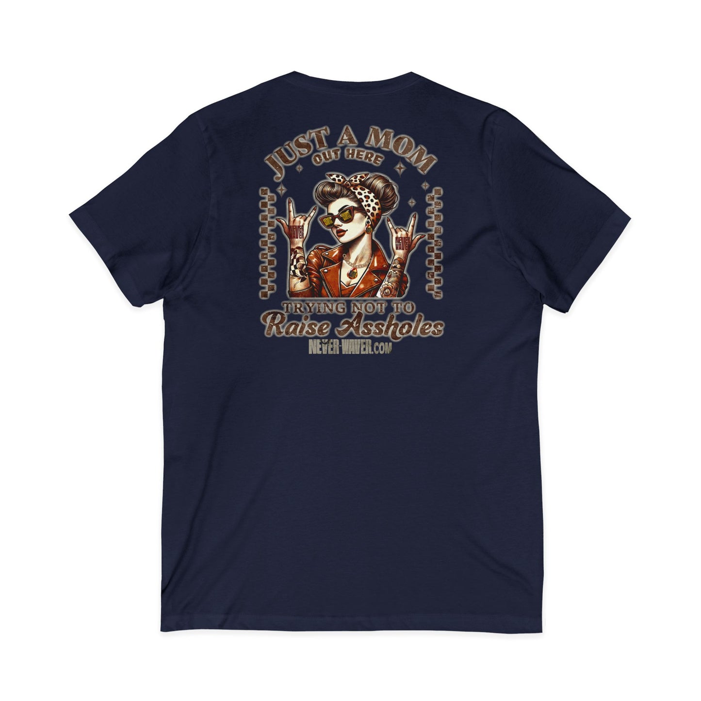 Never Waver Just A Mom Trying Not to Raise A&&holes V-Neck Tee for Moms - Patriotic Short Sleeve Shirt