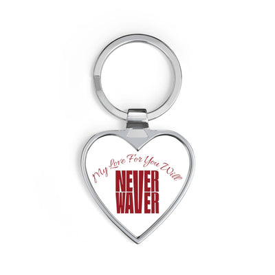 Heart Keychain — 'My Love For You Will Never Waver' Romantic Gift