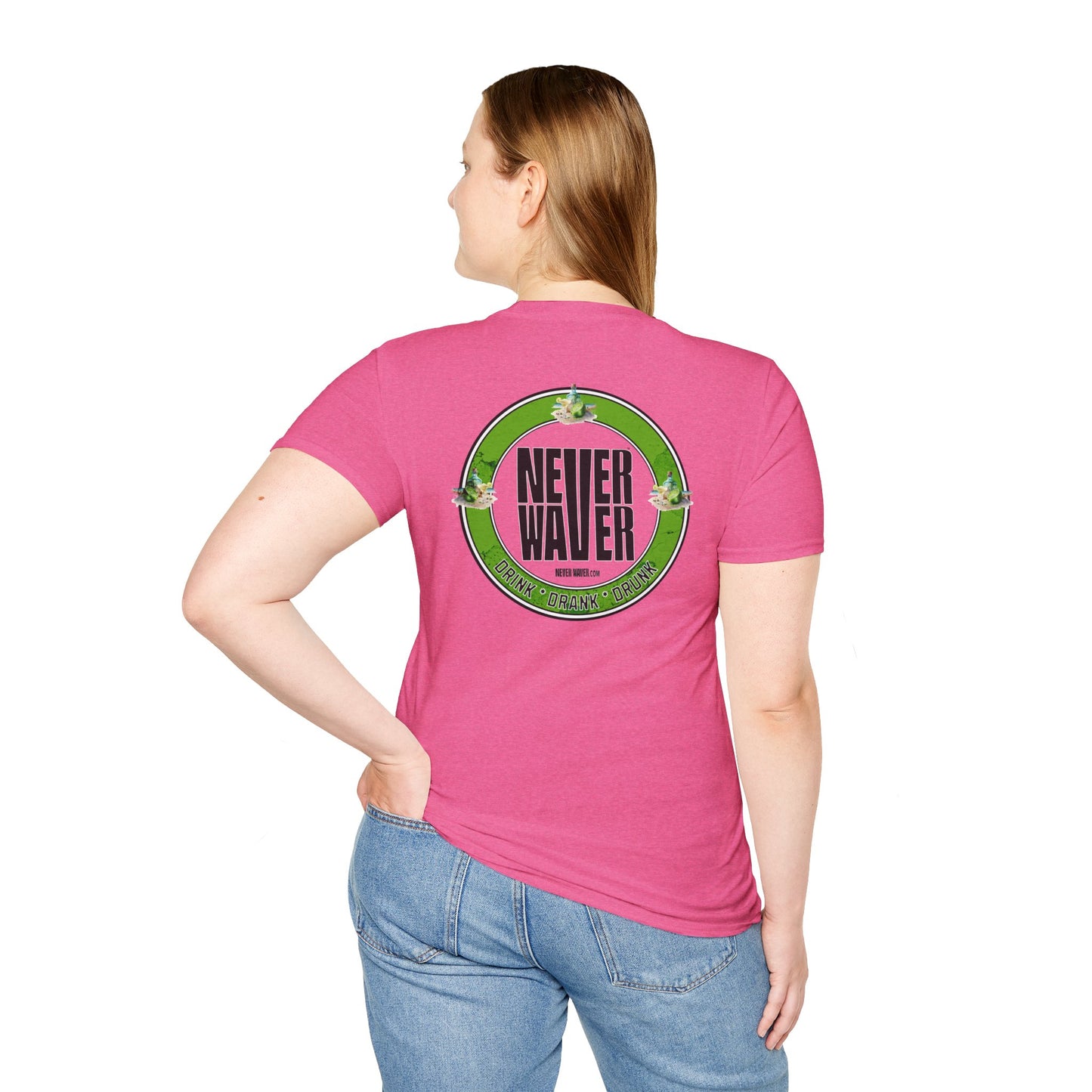 Never Waver Drink Drank Drunk Unisex Soft style T-Shirt